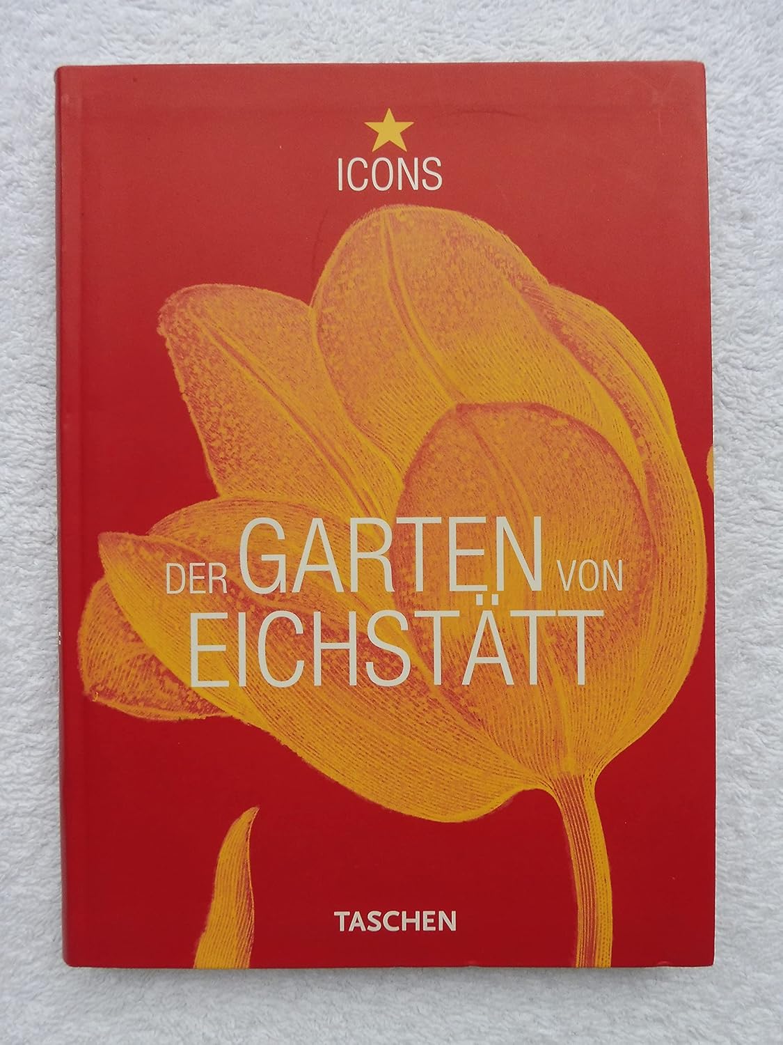 Der Garten von Eichstätt. Das Pflanzenbuch des Basilius Besler. Eine