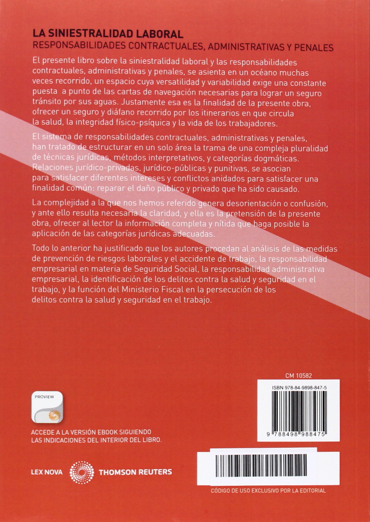 Siniestralidad laboral,La. Responsabilidades contractuales, administrativas y pe (Monografía)