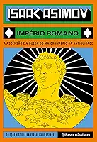 Império Romano: A ascensão e a queda do maior império da antiguidade
