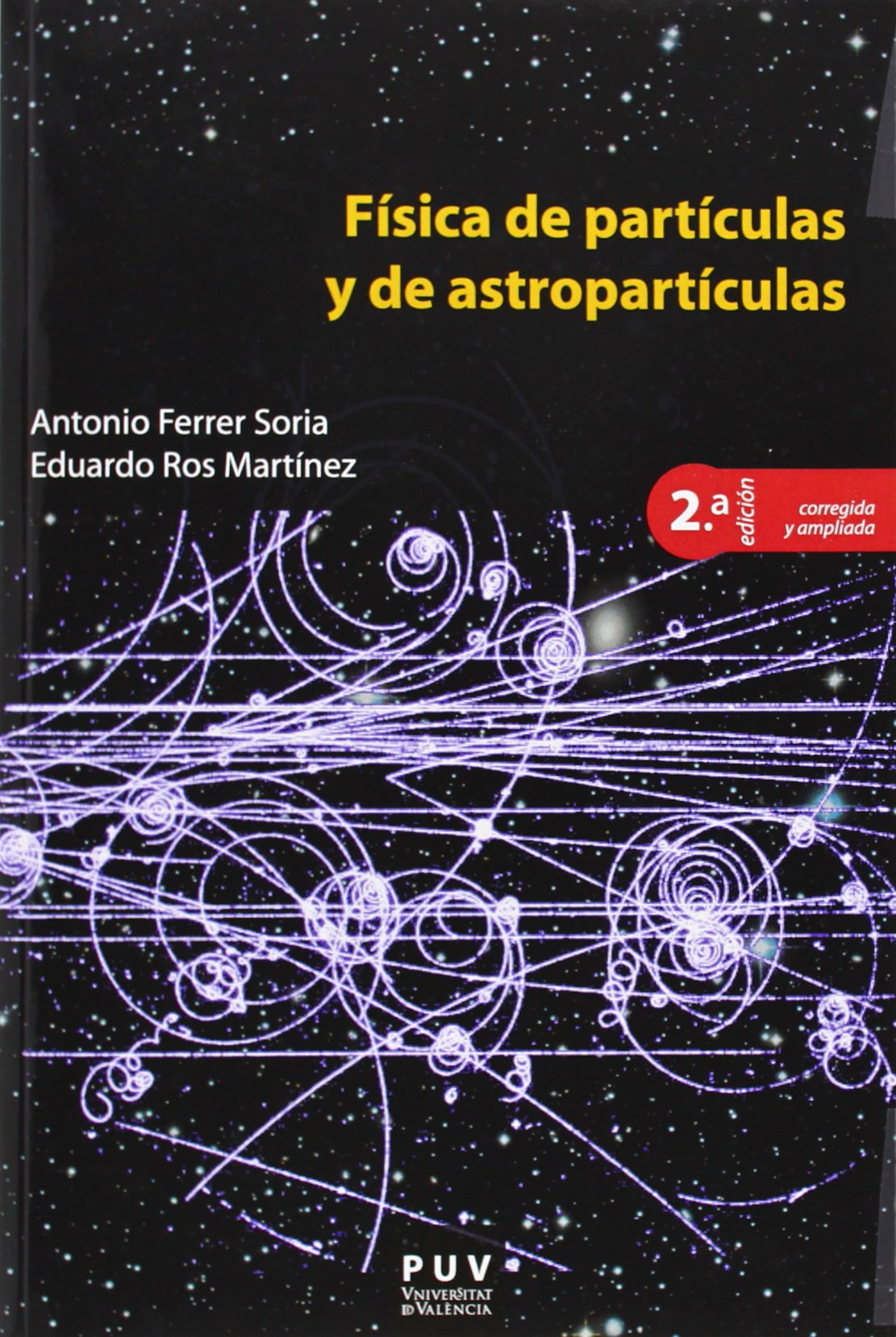 Física de partículas y de astropartículas,( 2ª ed.): 83 (Educació. Sèrie Materials)