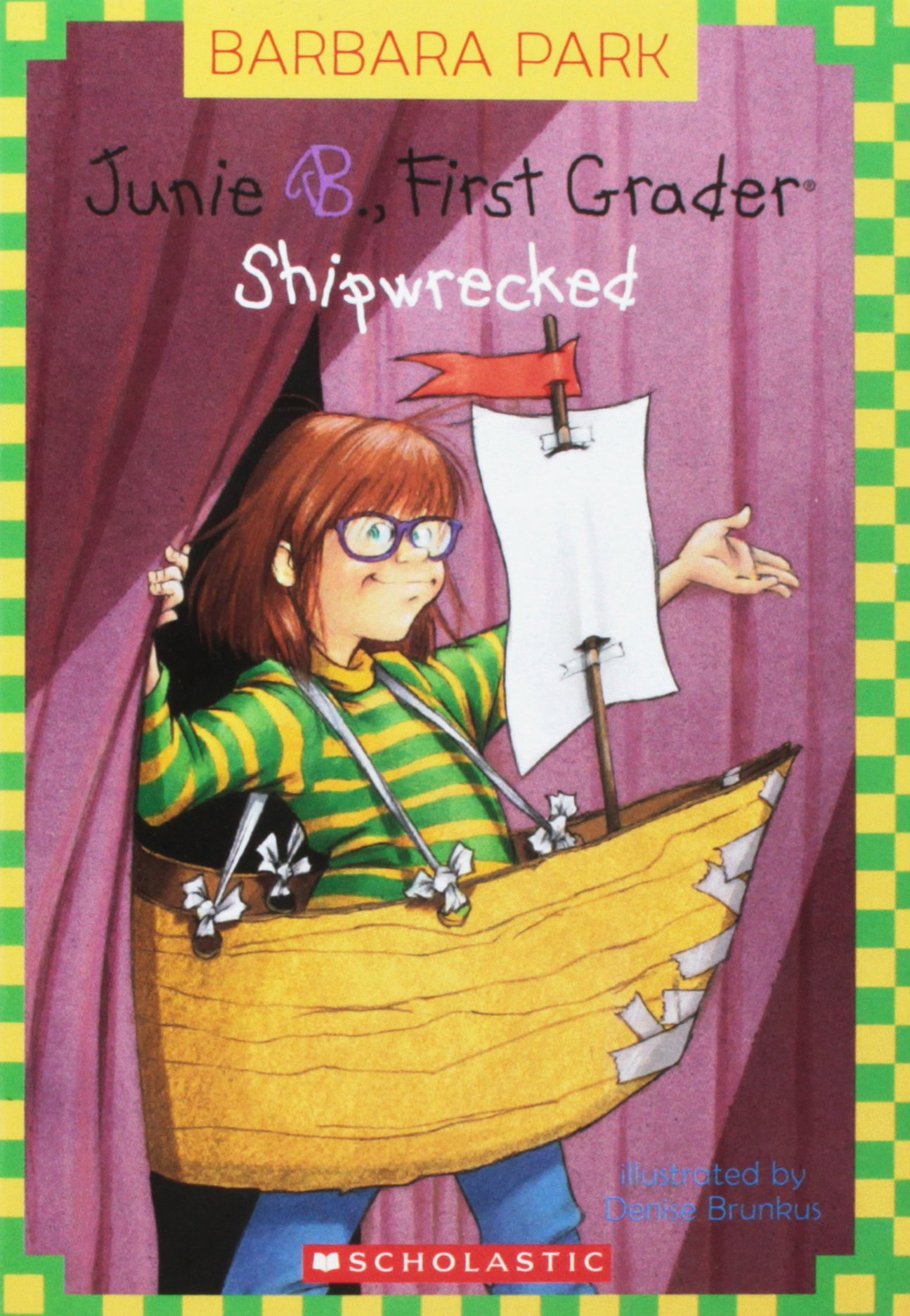 Junie B., First Grader Shipwrecked [Paperback] Park, Barbara and Denise Brunkus