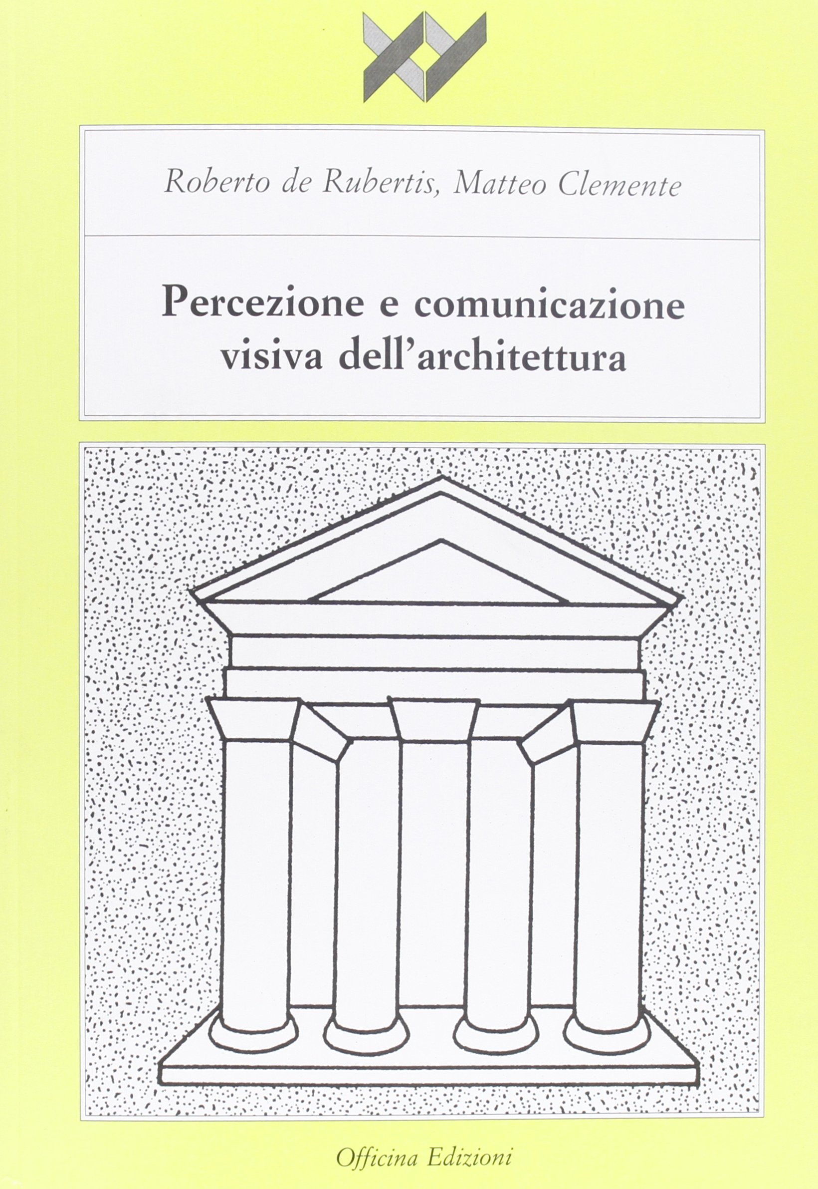 Percezione e comunicazione visiva dell'architettura (I Libri di XY)