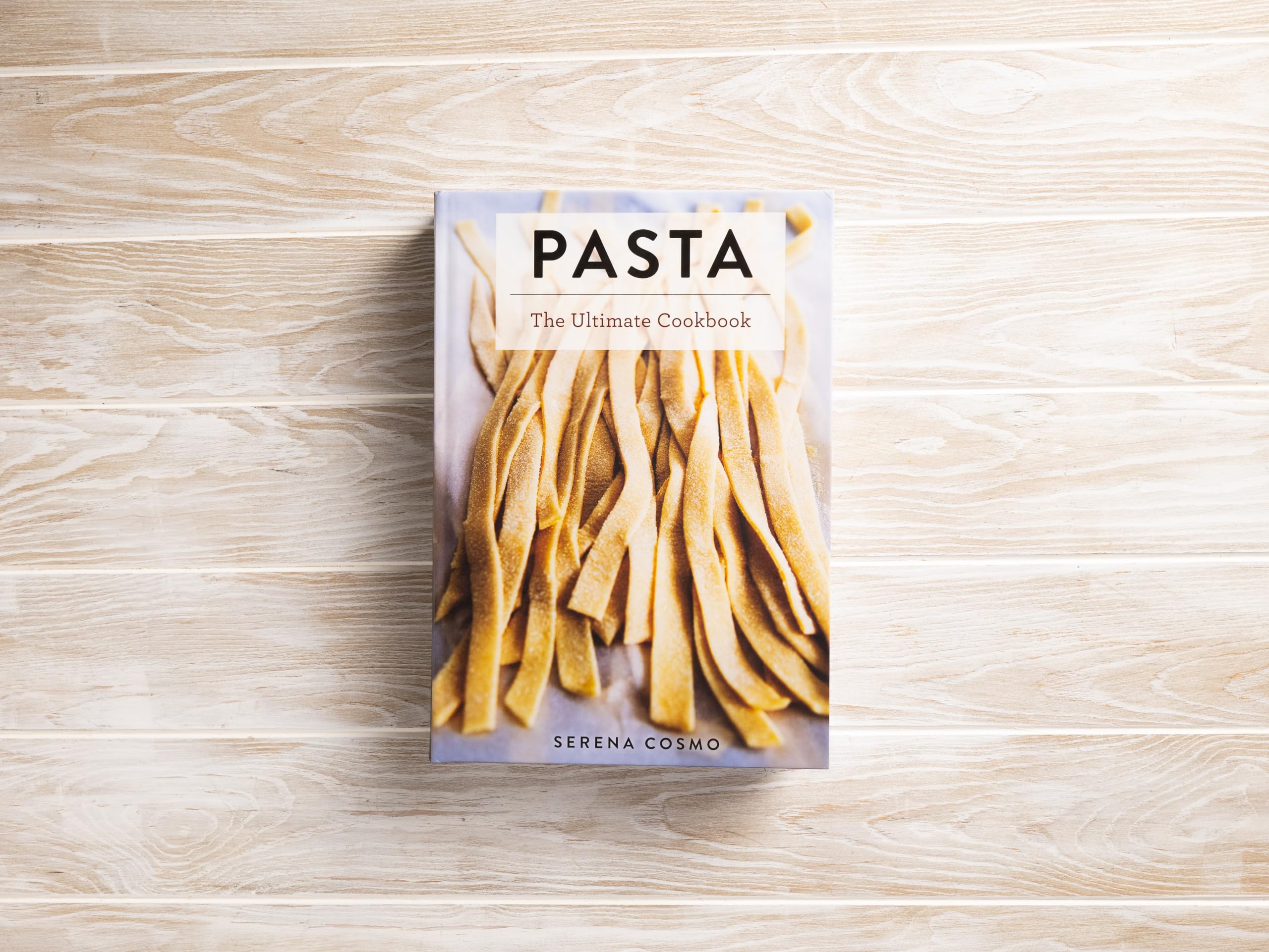 Pasta: The Ultimate Cookbook