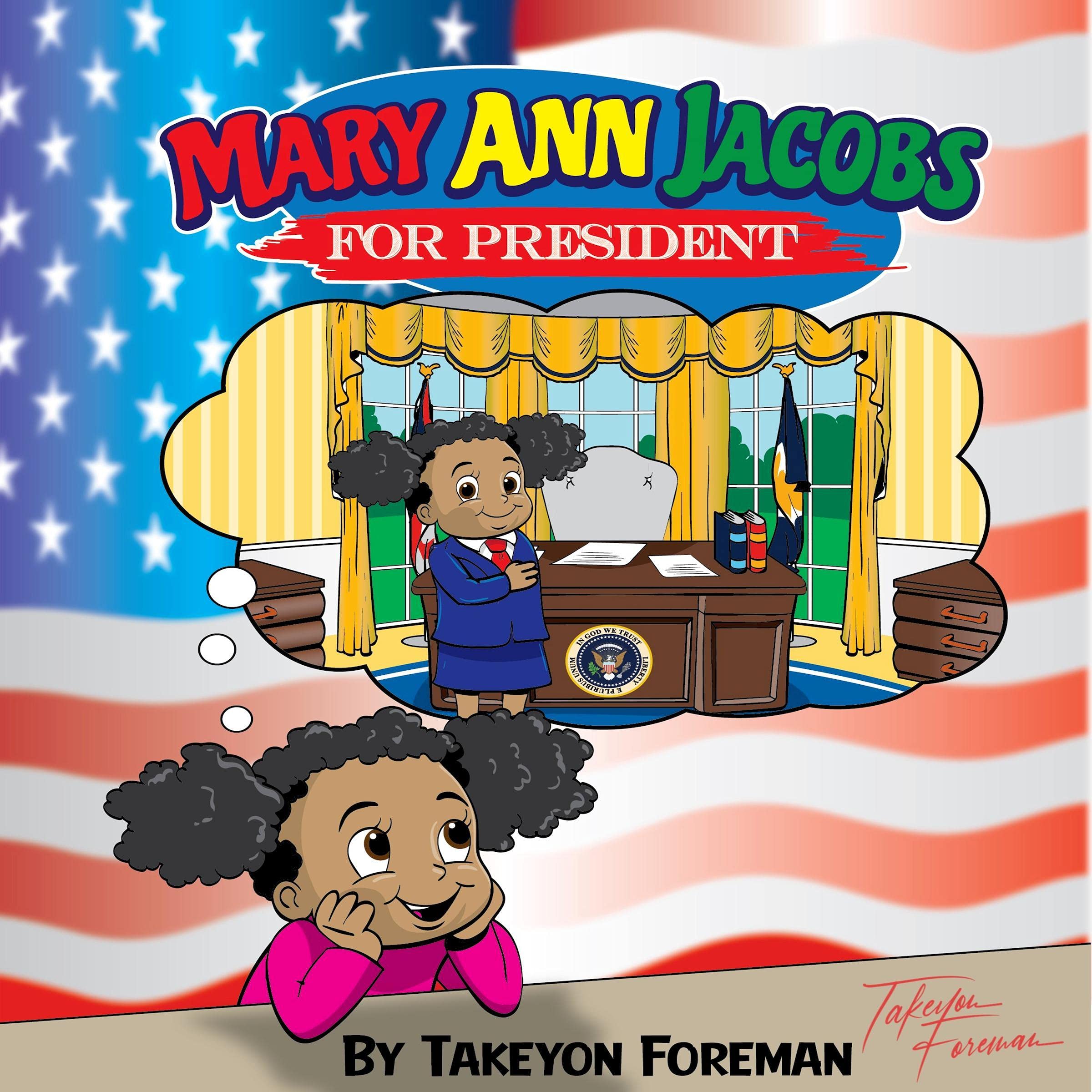 Mary Ann Jacobs: For President