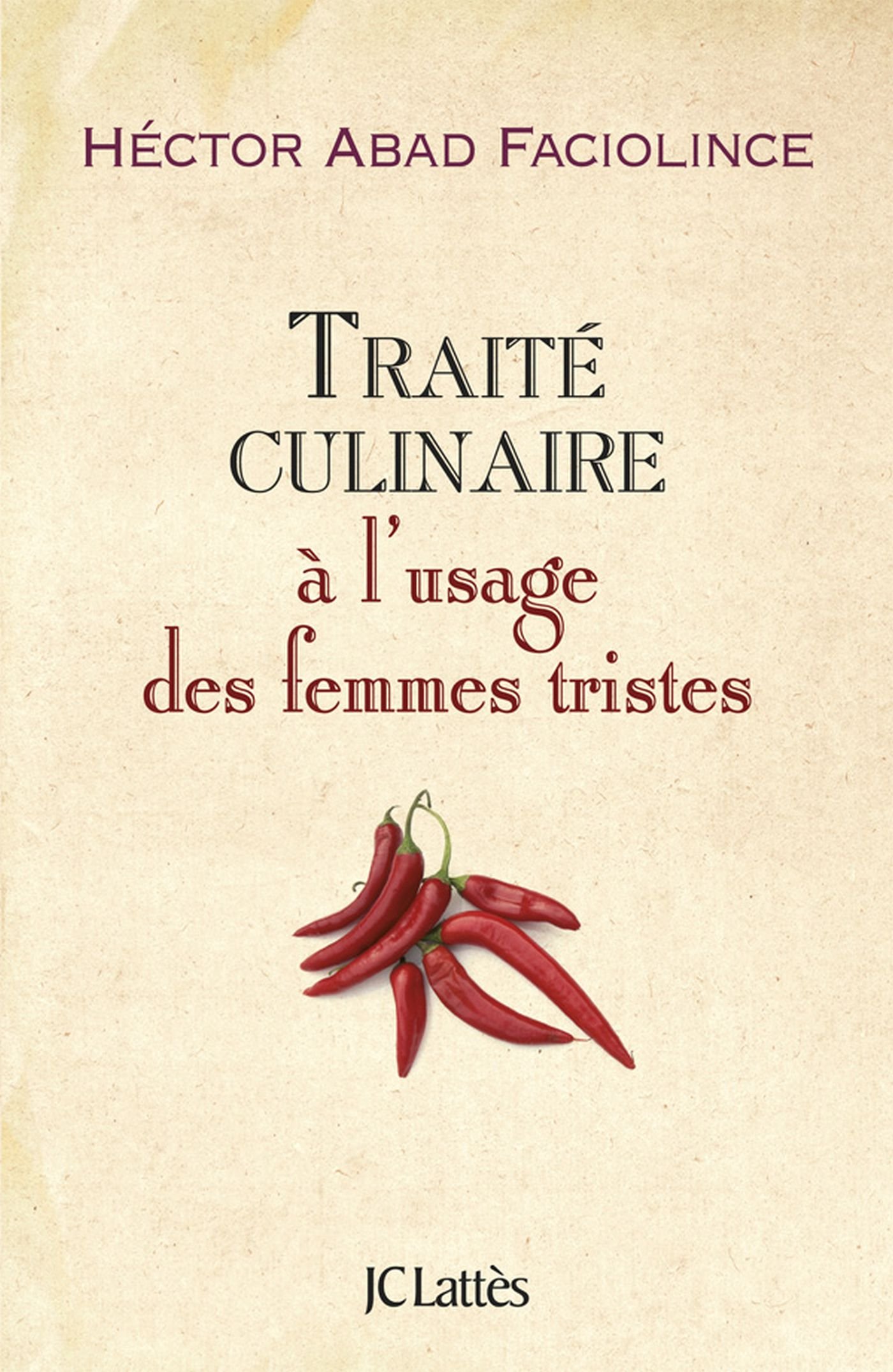 Traité culinaire à l'usage des femmes tristes (Litterature Etrangere)