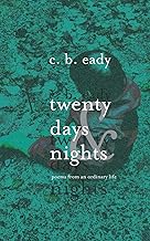 twenty days & nights: poems from an ordinary life