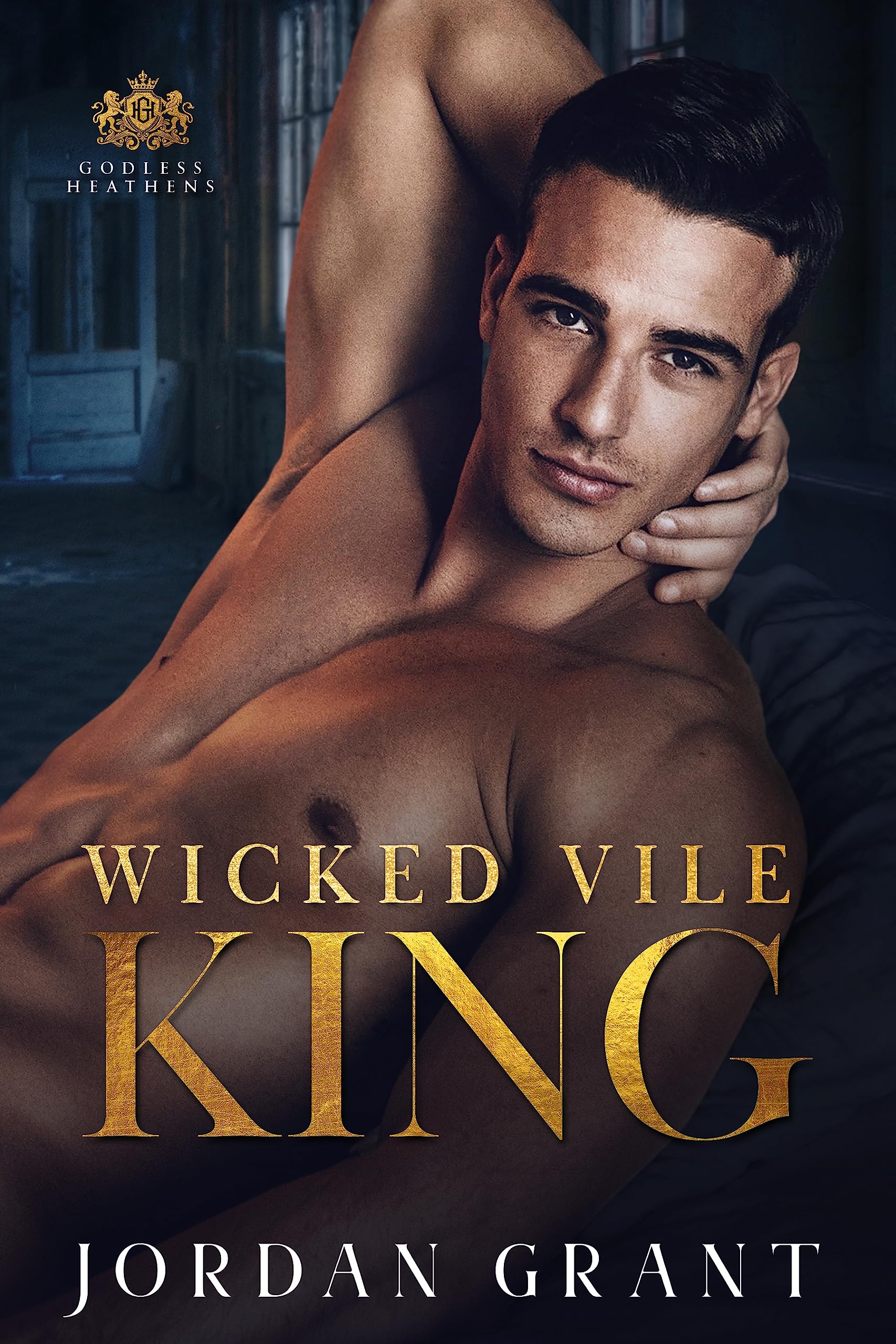 Wicked Vile King: A Dark Asylum Bully Romance (Godless Heathens - Chryseum Academy Book 2)