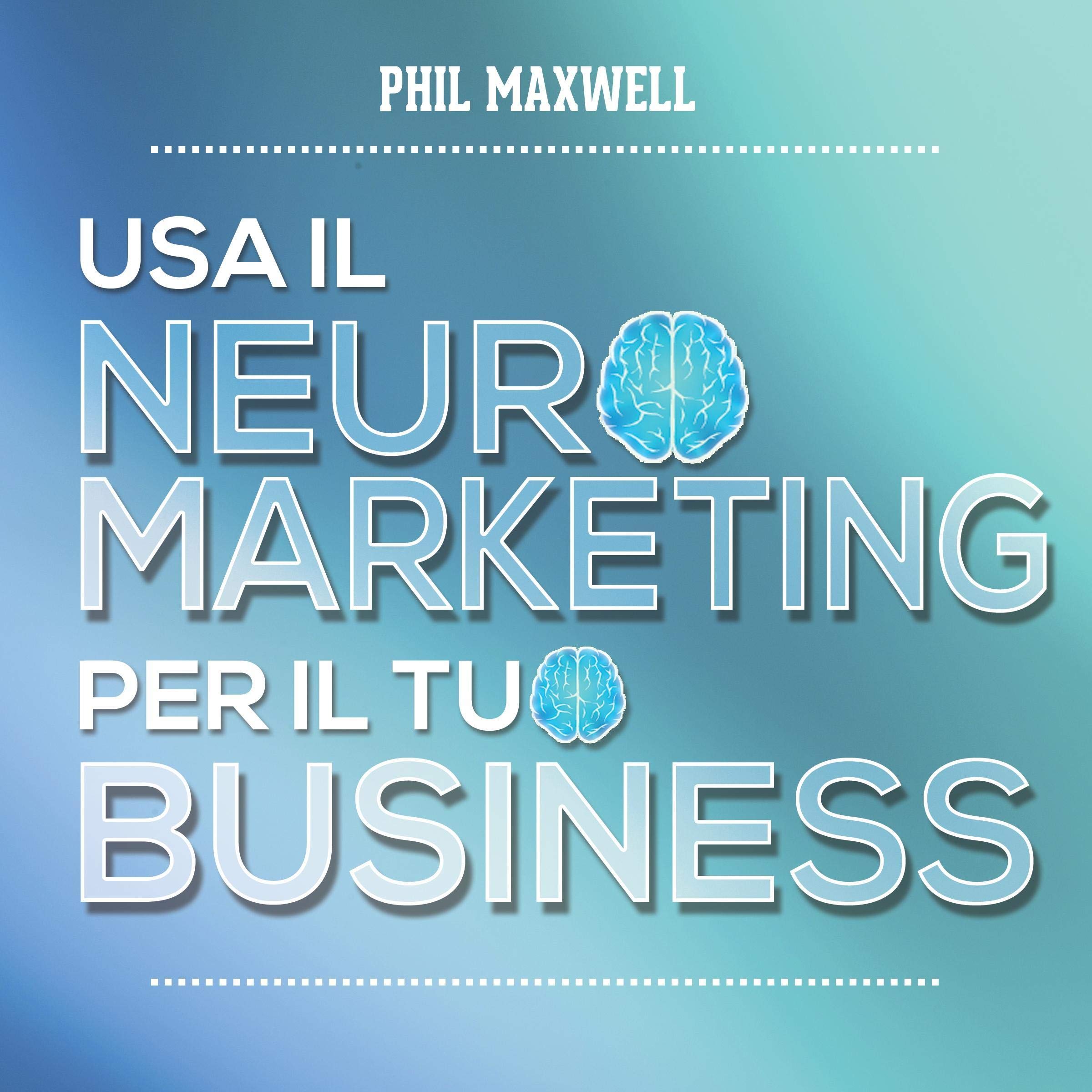 Usa il neuromarketing per il tuo business