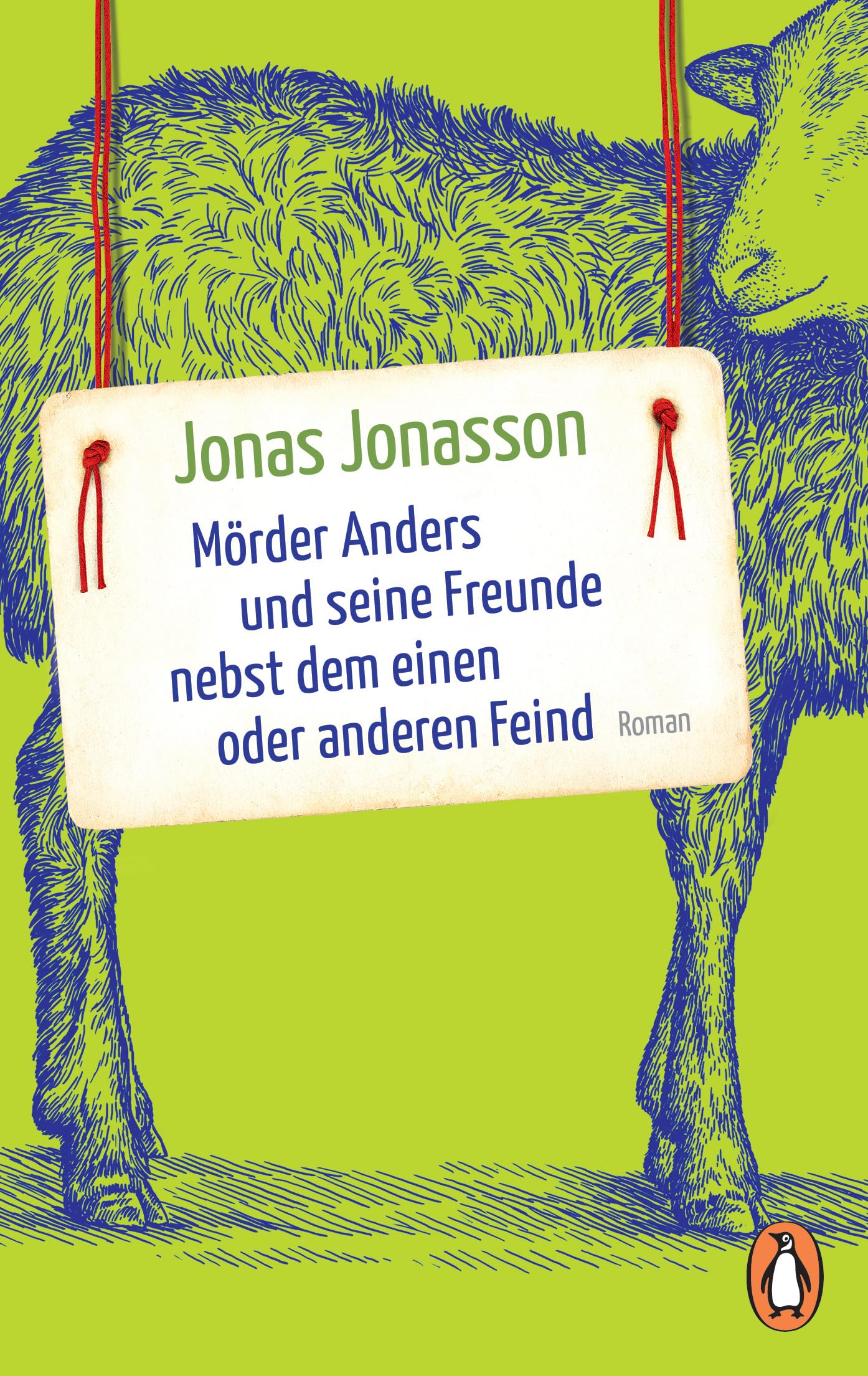 Morder Anders und seine Freunde nebst dem einen oder anderen Feind: Roman
