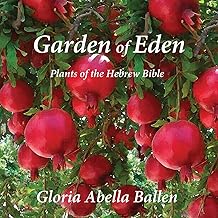 Garden of Eden: Plants of the Hebrew Bible