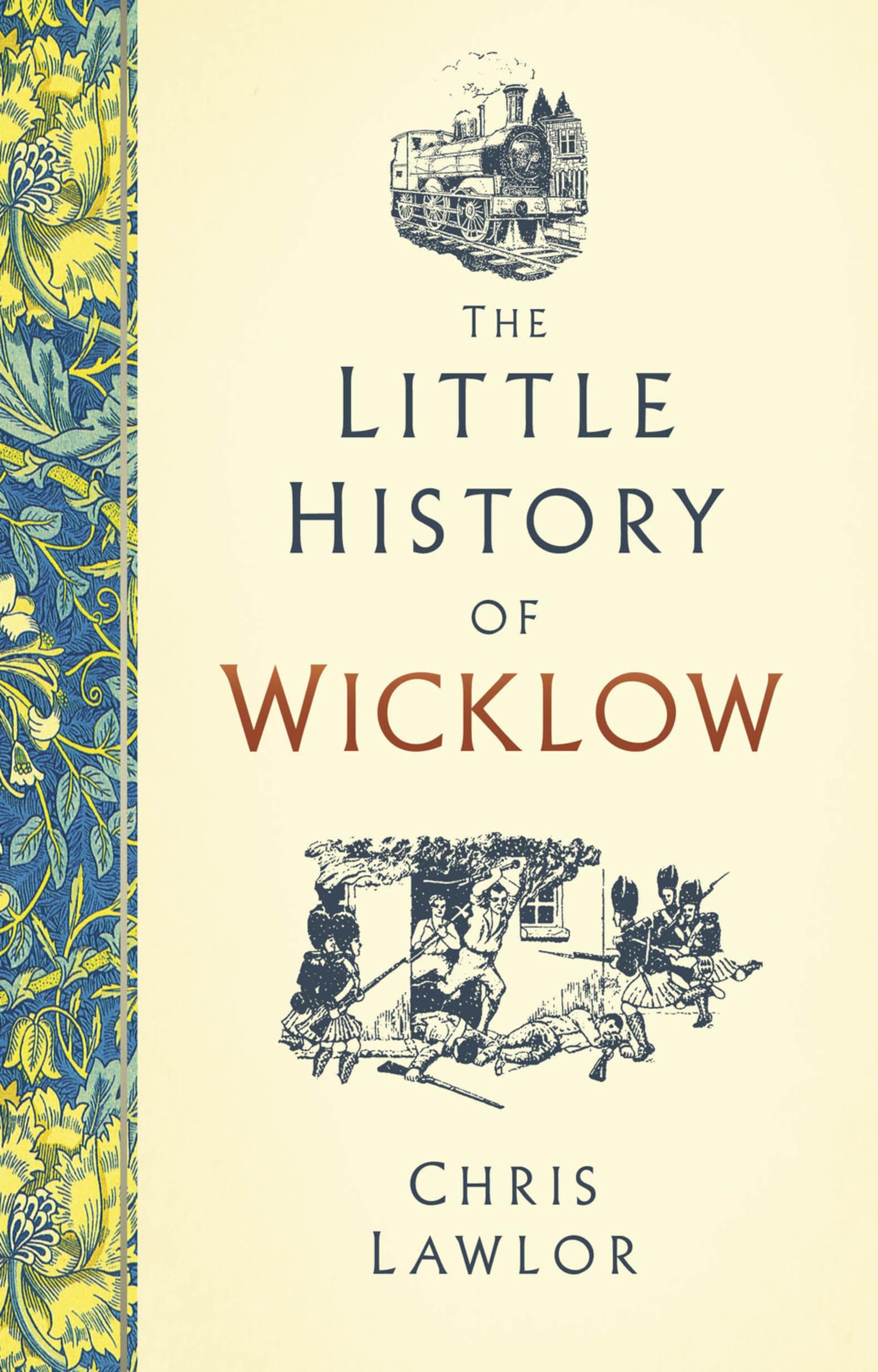 The Little History of Wicklow by Chris Lawlor - 9781837050970