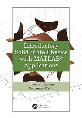 INTRODUCTORY SOLID STATE PHYSICS WITH MATLAB APPLICATIONS (HB 2020)
