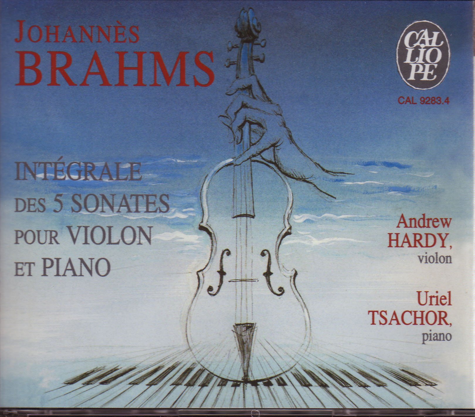 Brahms: Intégrale des 5 Sonates pour Violon et Piano [Audio CD] Andrew Hardy, violon and Uriel Tsachor, piano