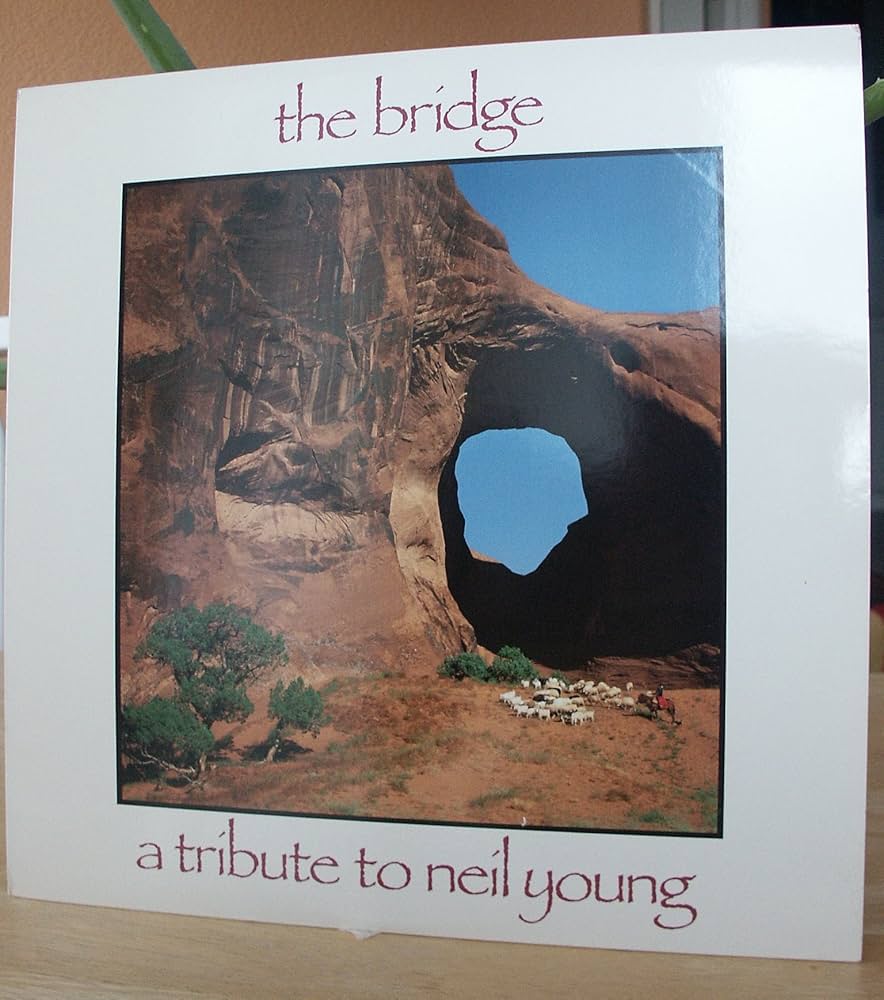 The Bridge 〜 A Tribute To Neil Young　LP The Bridge - A Tribute To Neil Young – Vinyl (LP, Album