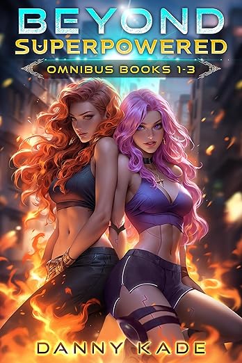 Beyond Superpowered: Omnibus Books 1-3