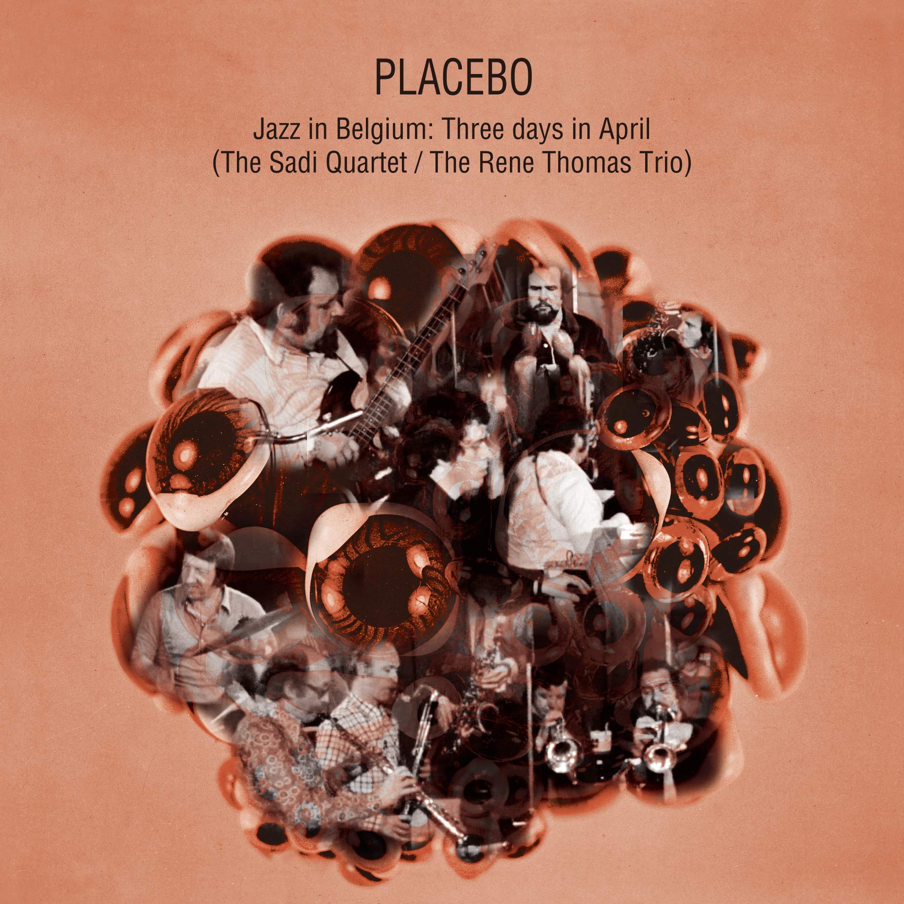 THE SADI QUARTET THE RENÉ THOMAS TRIO PLACEBO (2 - Jazz In Belgium:Three Days In April - CD