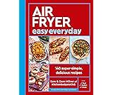 Air Fryer Easy Everyday: 140 super-simple, delicious recipes (Air Fryer Cookbook series)