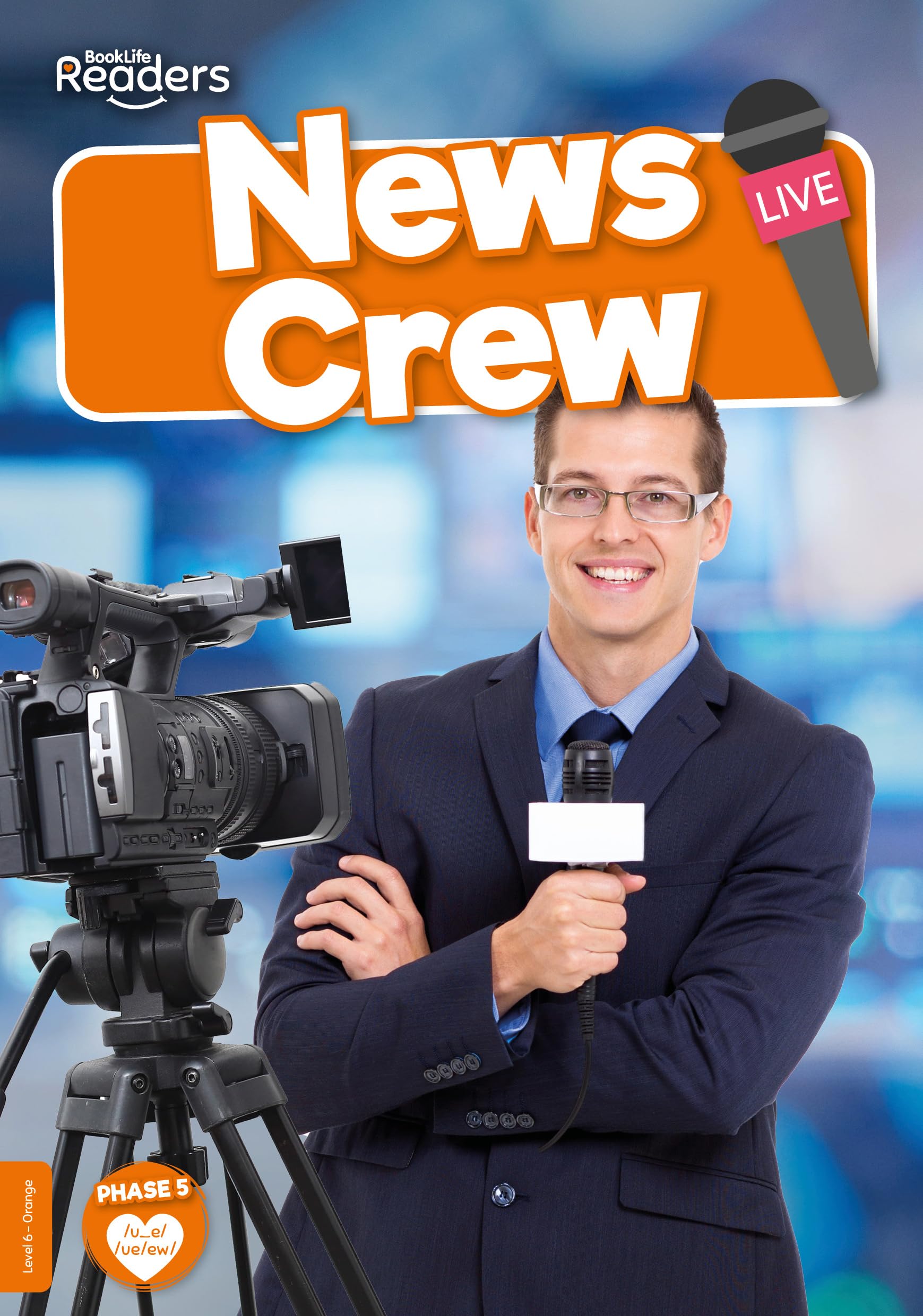News Crew (BookLife Non-Fiction Readers)
