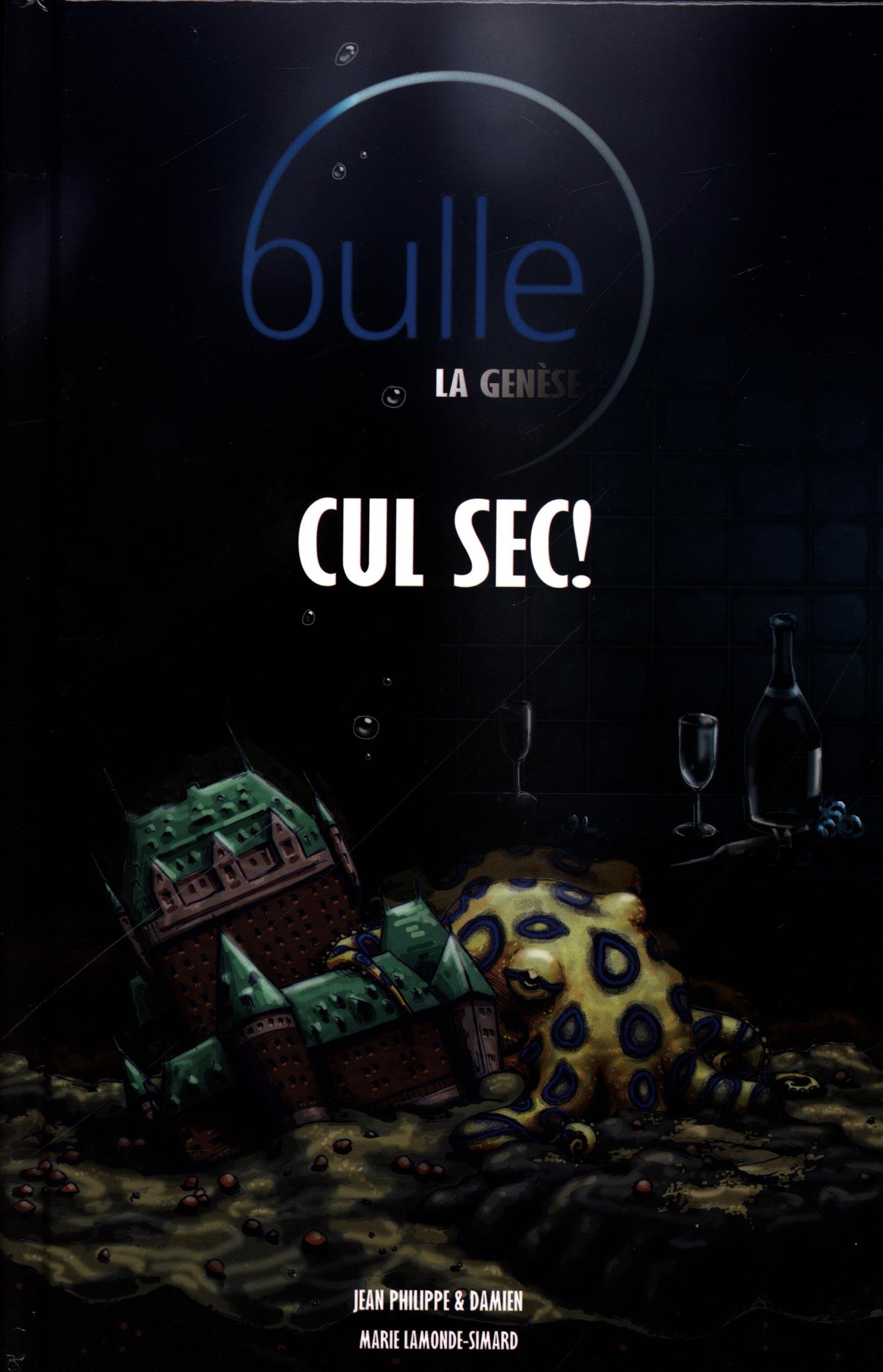 Bulle La Genèse 01 : Cul sec ! Damien and Lamonde-Simard, Marie