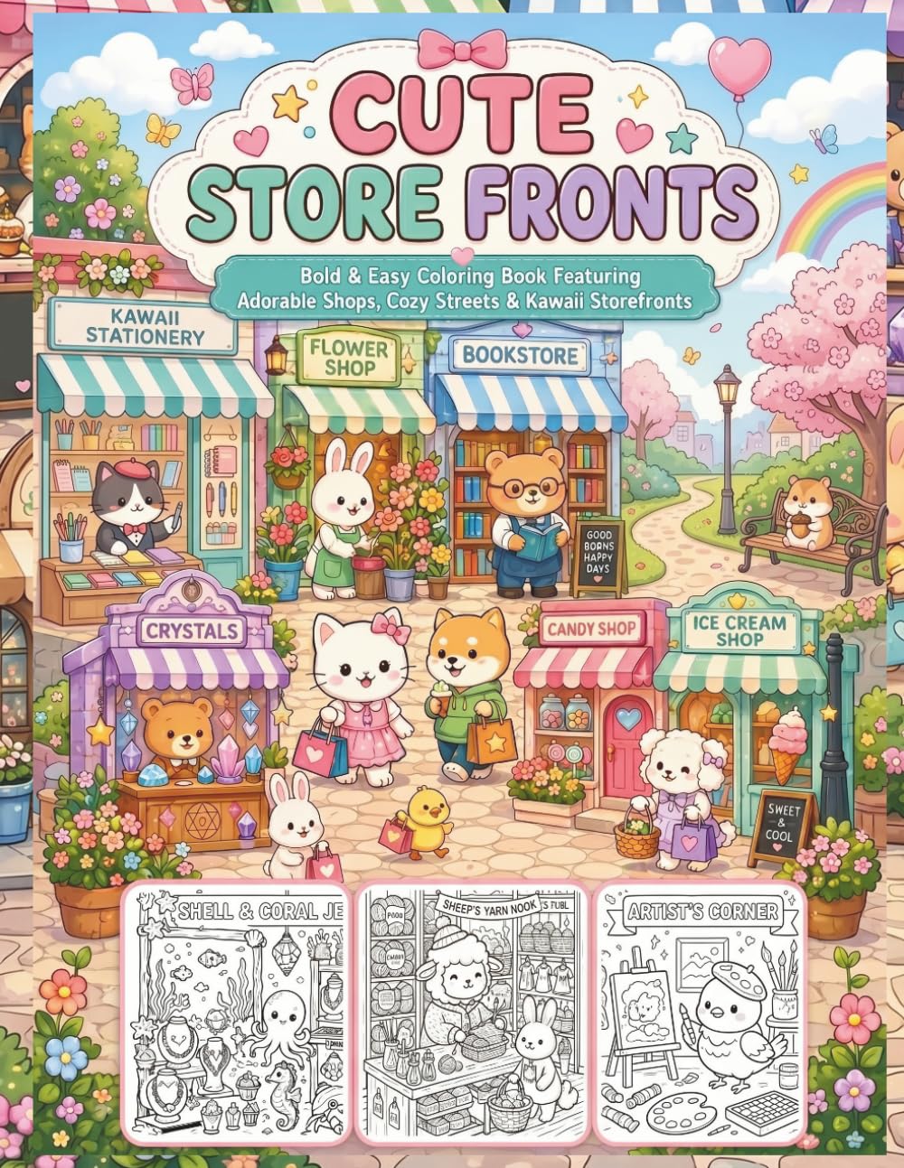 Cute Store Fronts Coloring Book: Bold & Easy Coloring Book Featuring Adorable Shops, Cozy Streets & Kawaii Storefronts