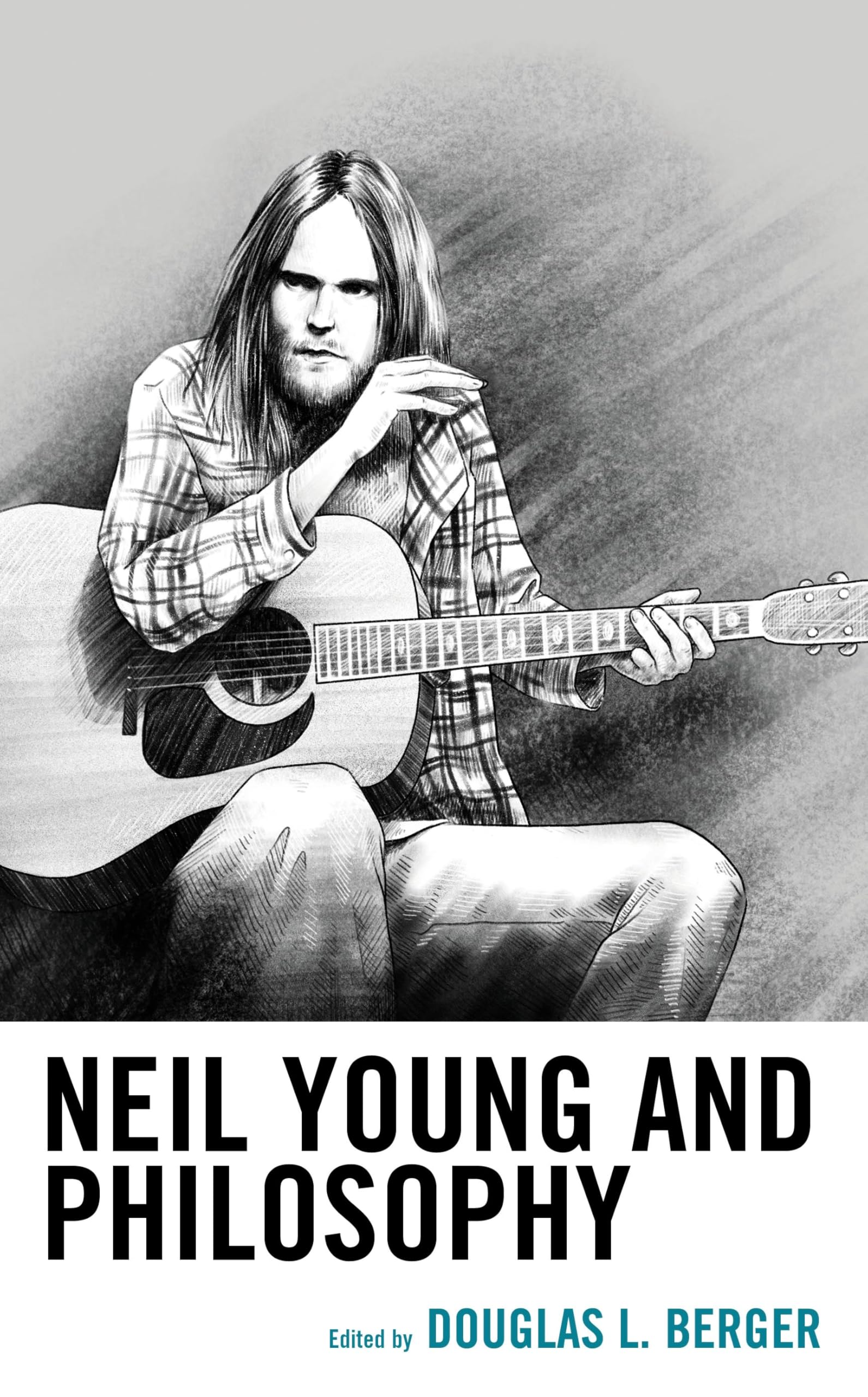 Neil Young and Philosophy comprendre le sens caché des textes