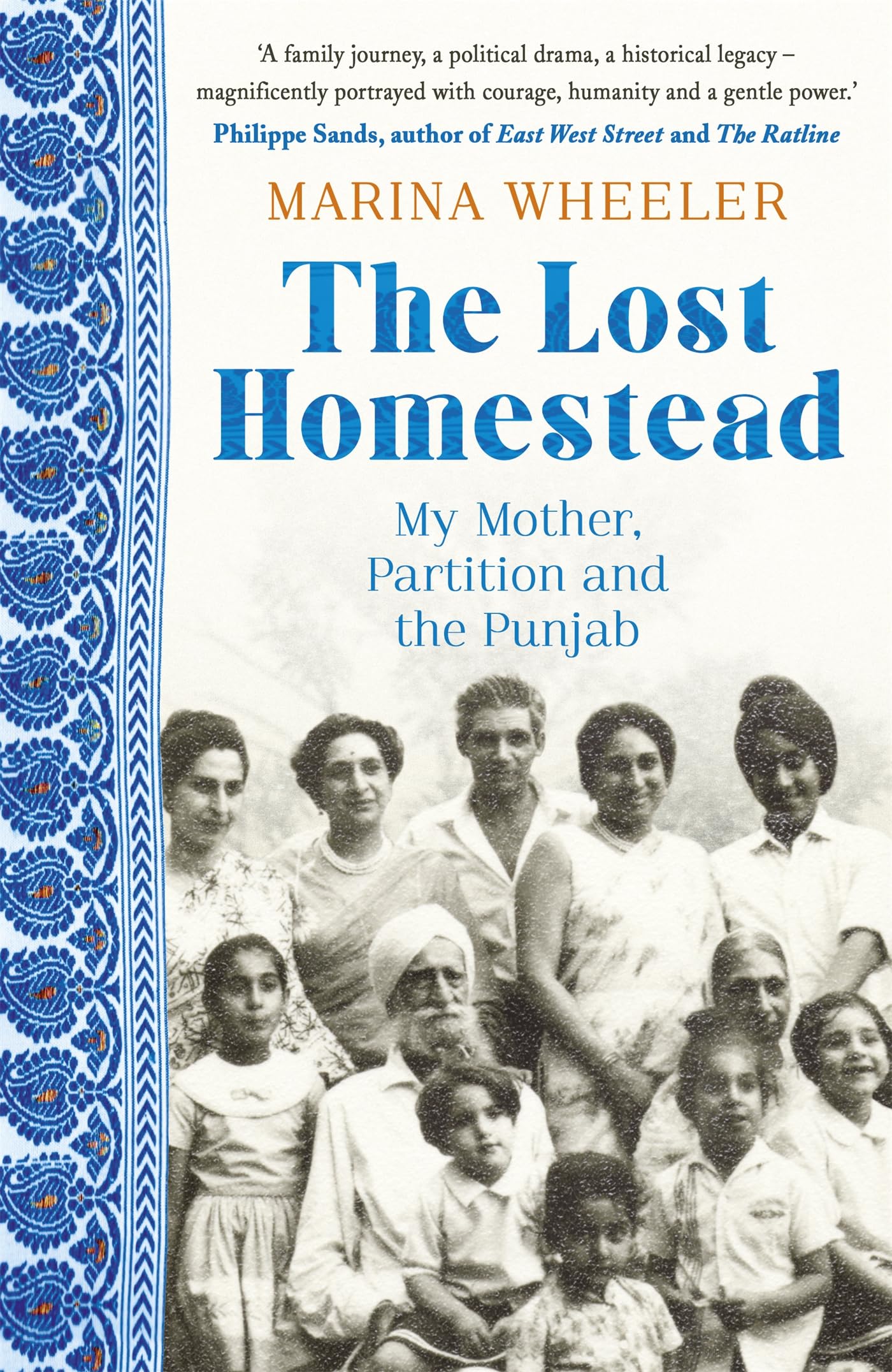 THE LOST HOMESTEAD: My Family, Partition and the Punjab-Marina Wheeler
