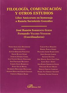 Filología, comunicación y otros estudios: Liber Amicorum en homenaje a Ramón Sarmiento González