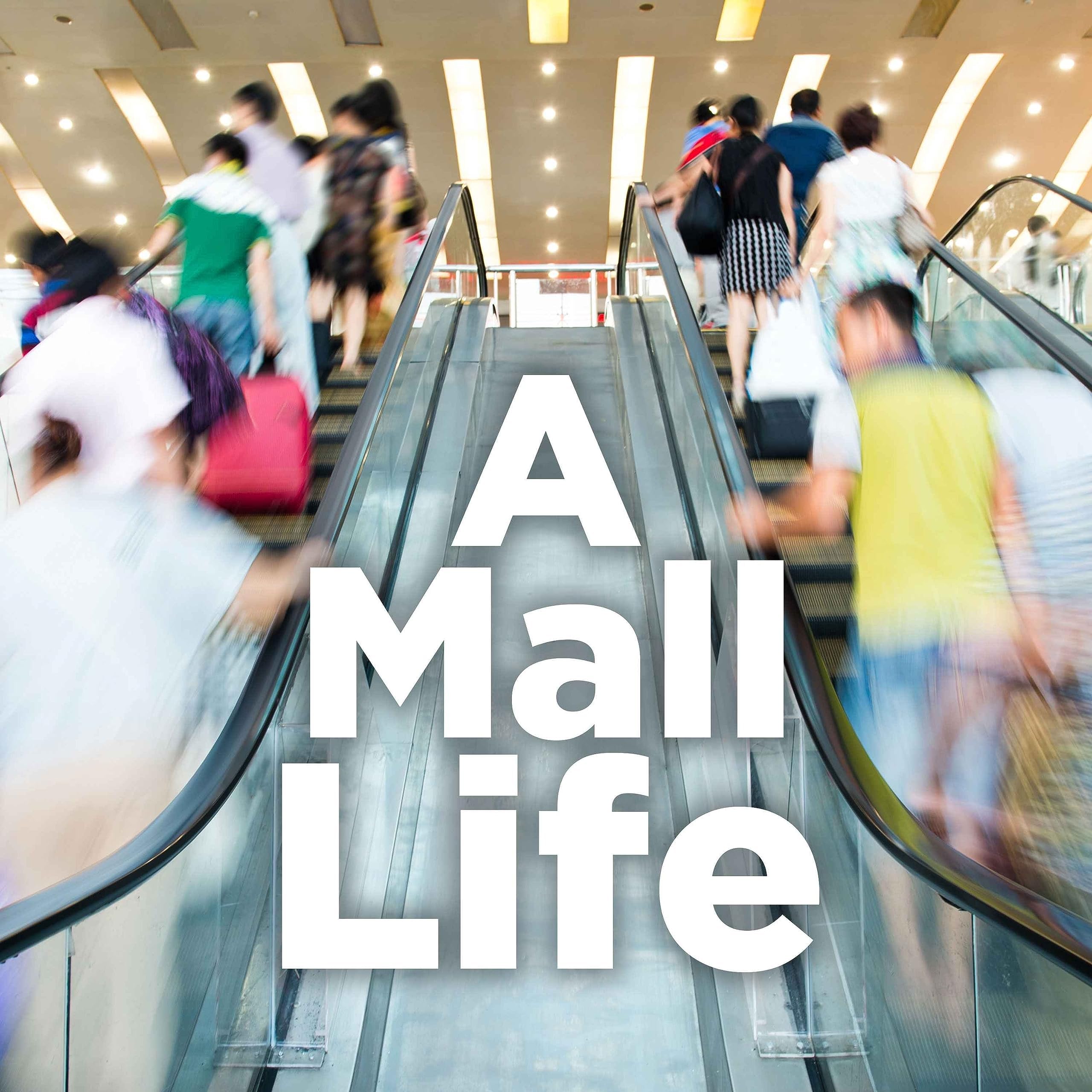 A Mall Life