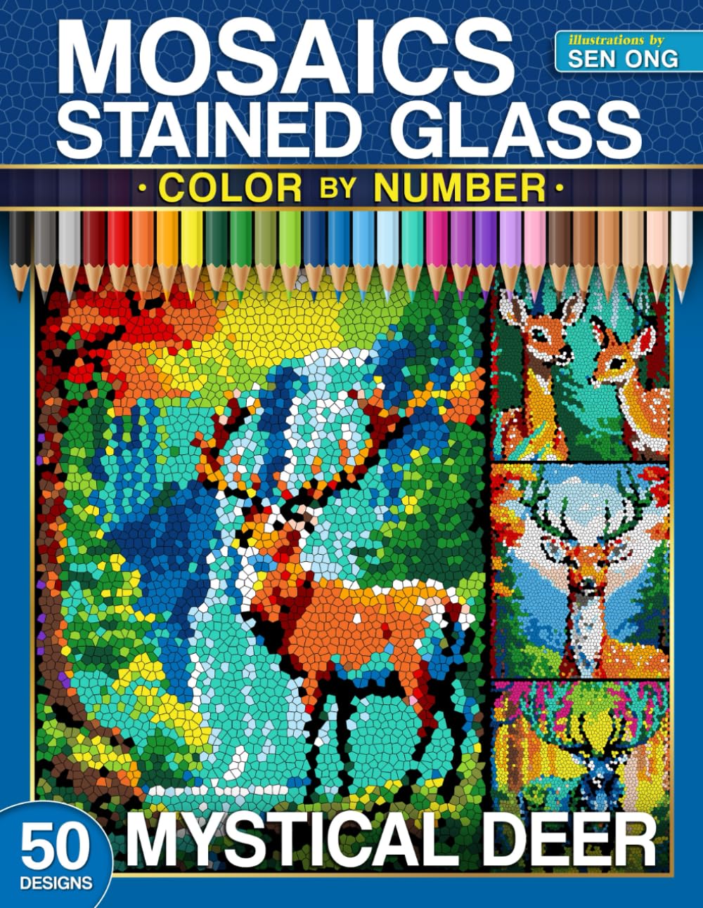 Mystical Deer Stained Glass Mosaics Color by Number: 50 Stunning Scenes of Deer in Mysterious Woodland Landscapes (Stained Glass Mosaics Color by Number Collection)