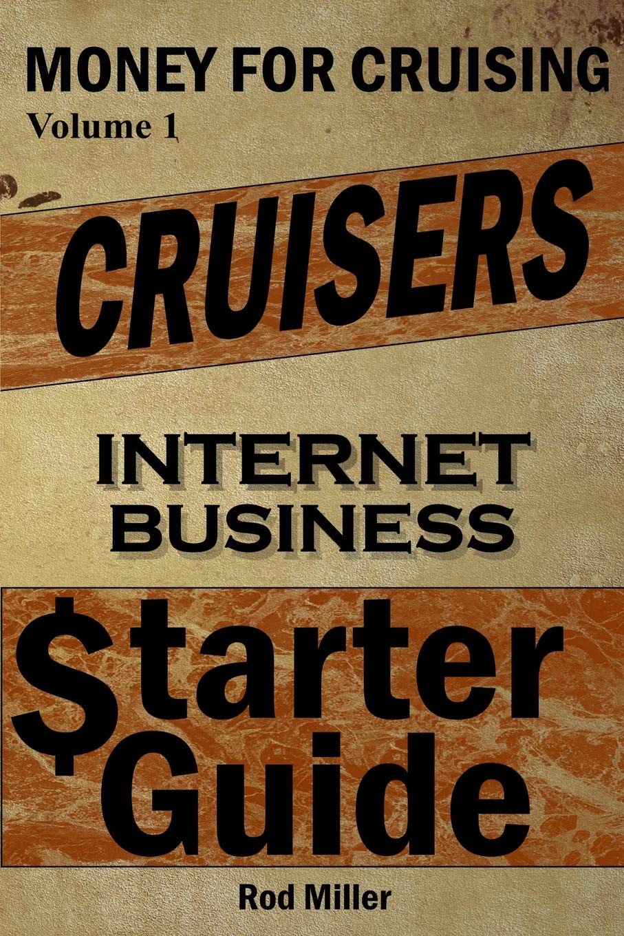 Cruisers Internet business Starter Guide (Money For Cruising) Paperback – April 21, 2014