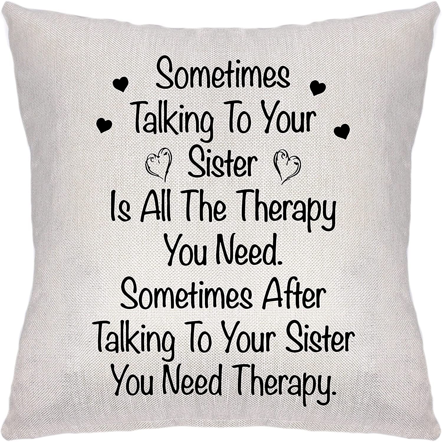 Giftme Sometimes Talking To Your Sister Is All The Therapy You Need Home Decor Linen Throw Pillow/Cushion Cover.