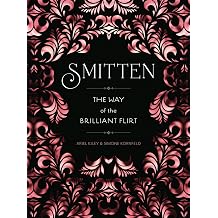 Smitten The Way of the Brilliant Flirt