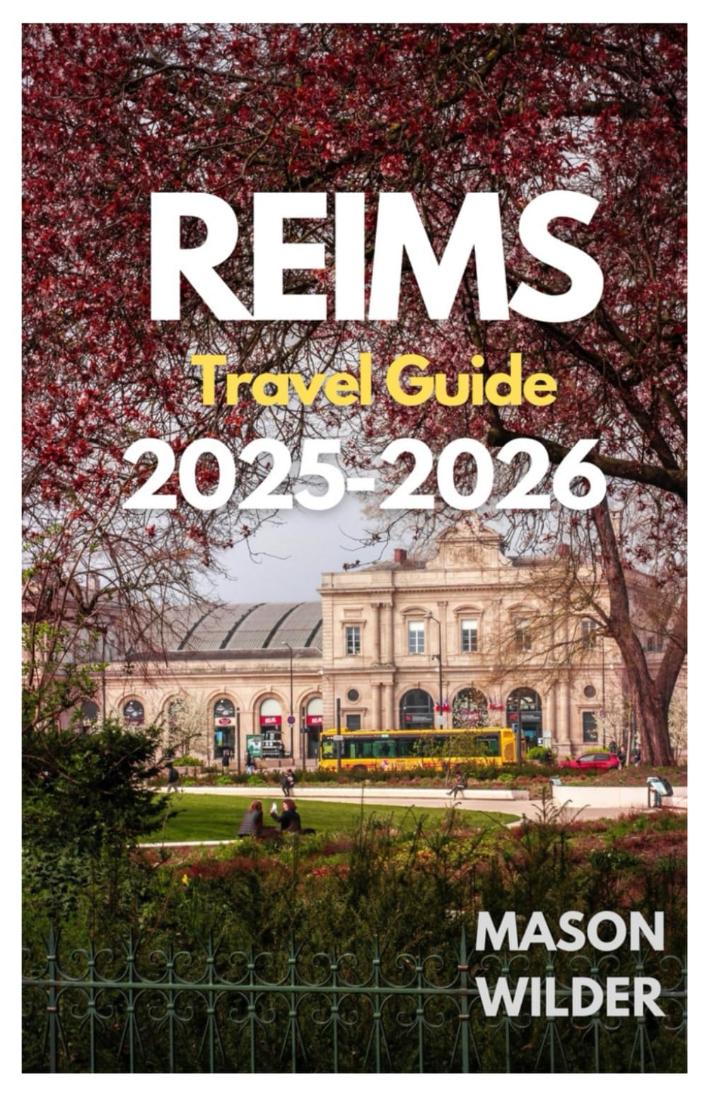 REIMS Travel Guide. 2025-2026