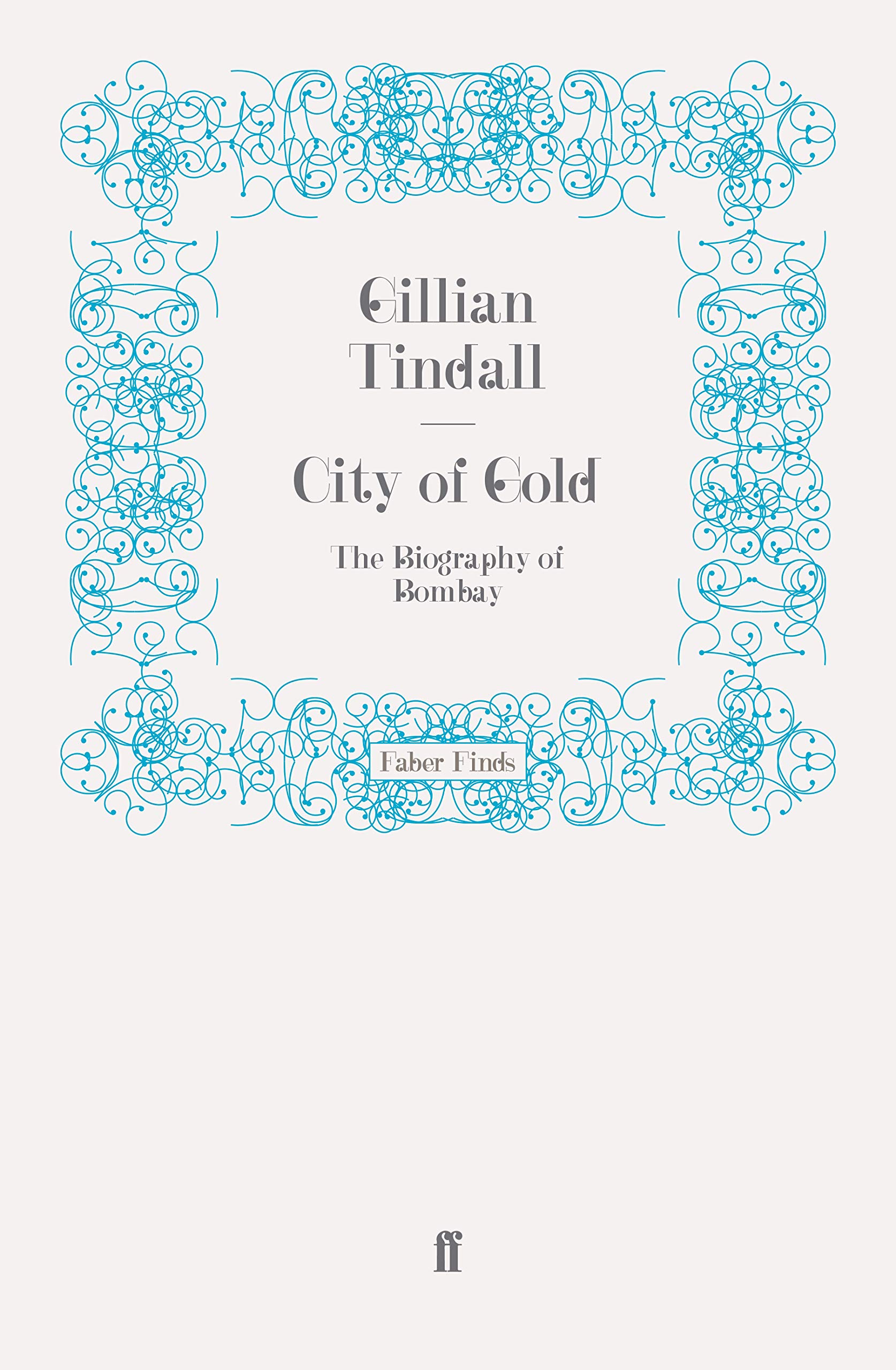City of Gold: The Biography of Bombay