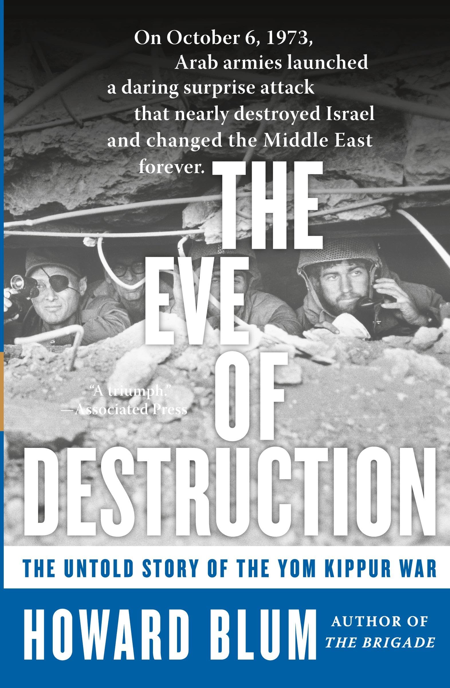 The Eve of Destruction: The Untold Story of the Yom Kippur War