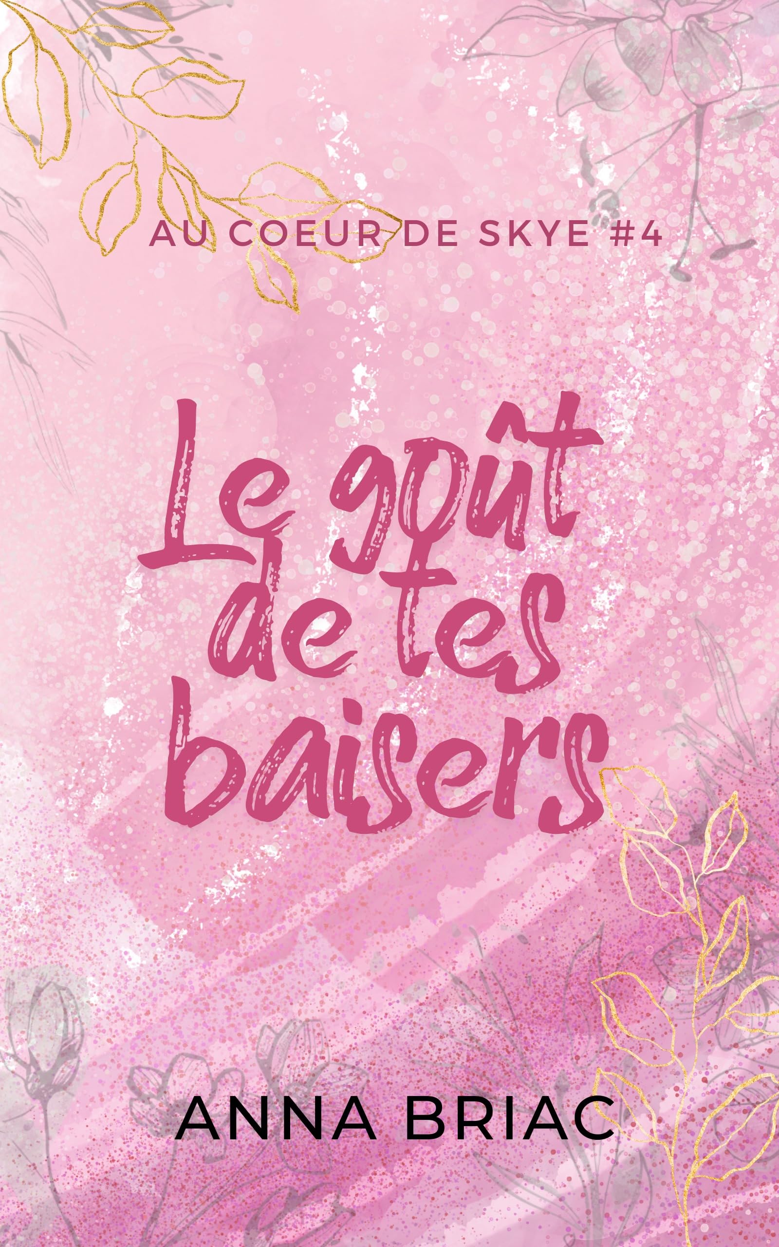 Le goût de nos baisers: Au coeur de Skye tome 4