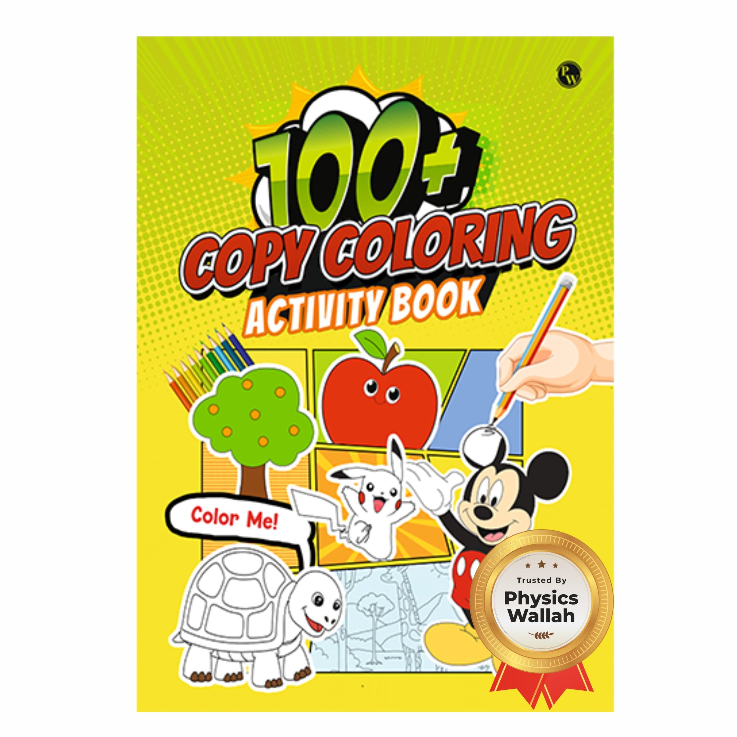 100+ Copy Coloring Activity Book l Copy Coloring Books for Kids 3 to 6 Years [Paperback] PW