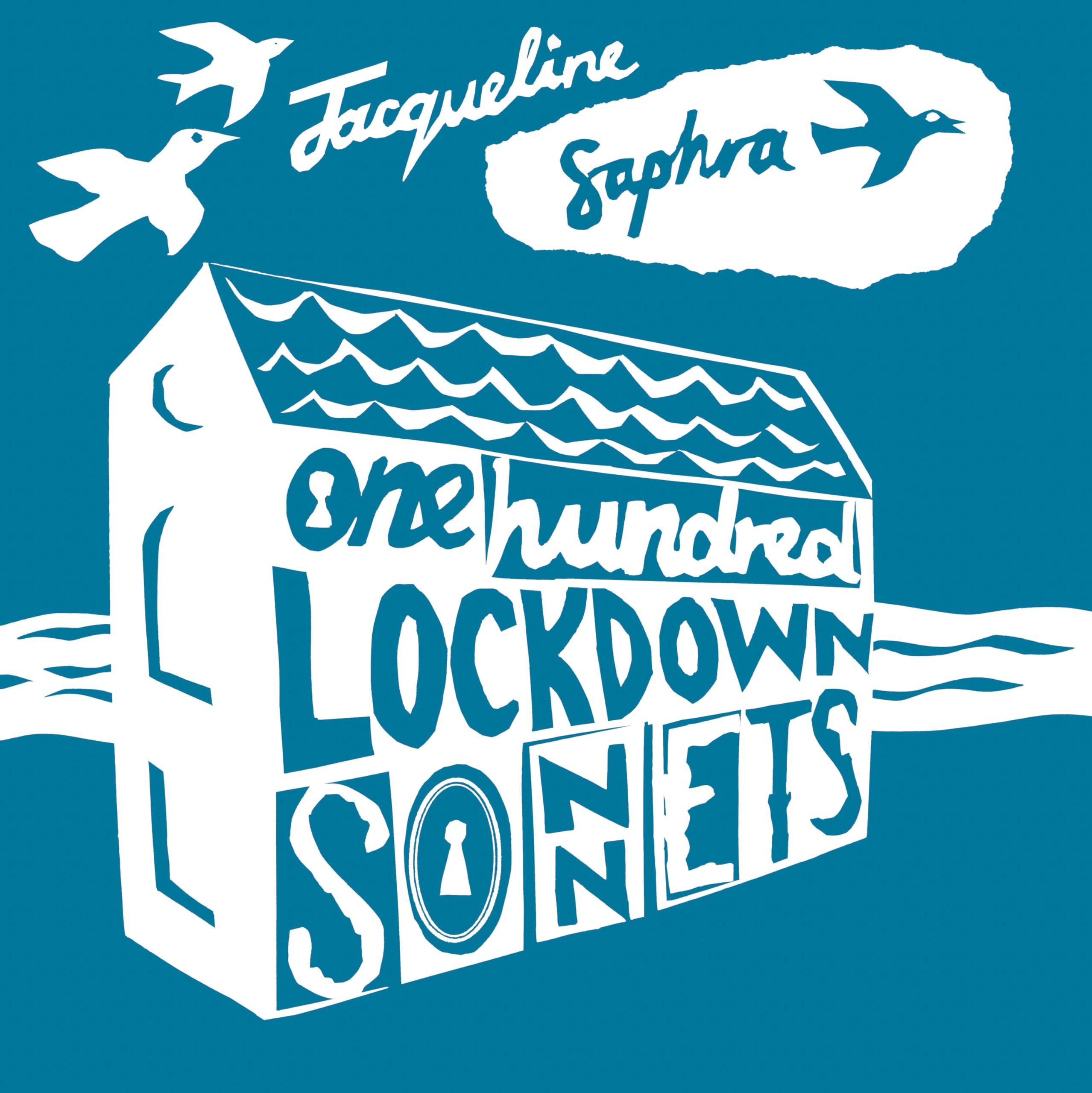 One Hundred Lockdown Sonnets by Jacqueline Saphra PAPERBACK 9781913437312