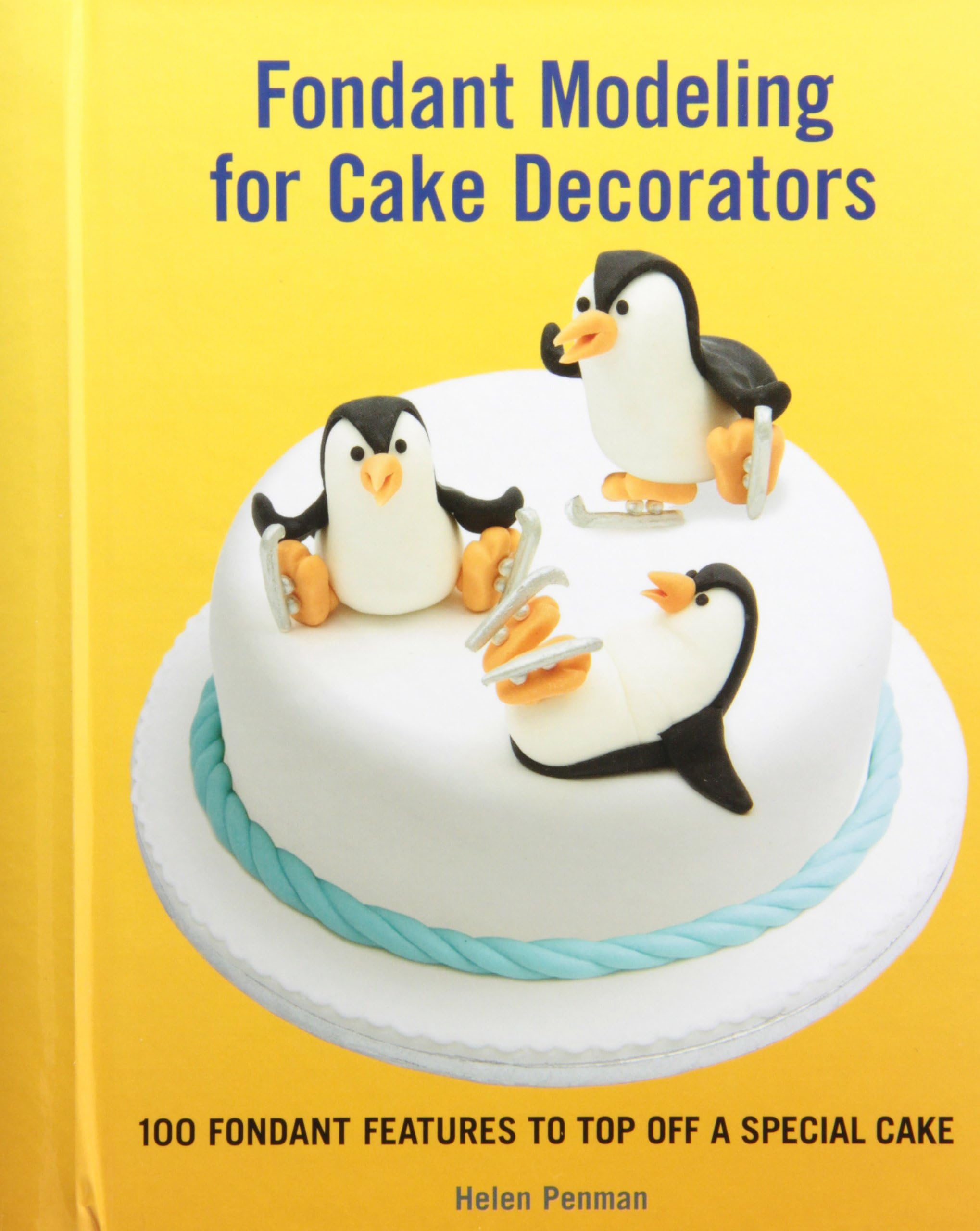 Fondant Modeling for Cake Decorators: 100 Fondant Features to Top Off a Special Cake Spiral-bound – 8 Sept. 2011