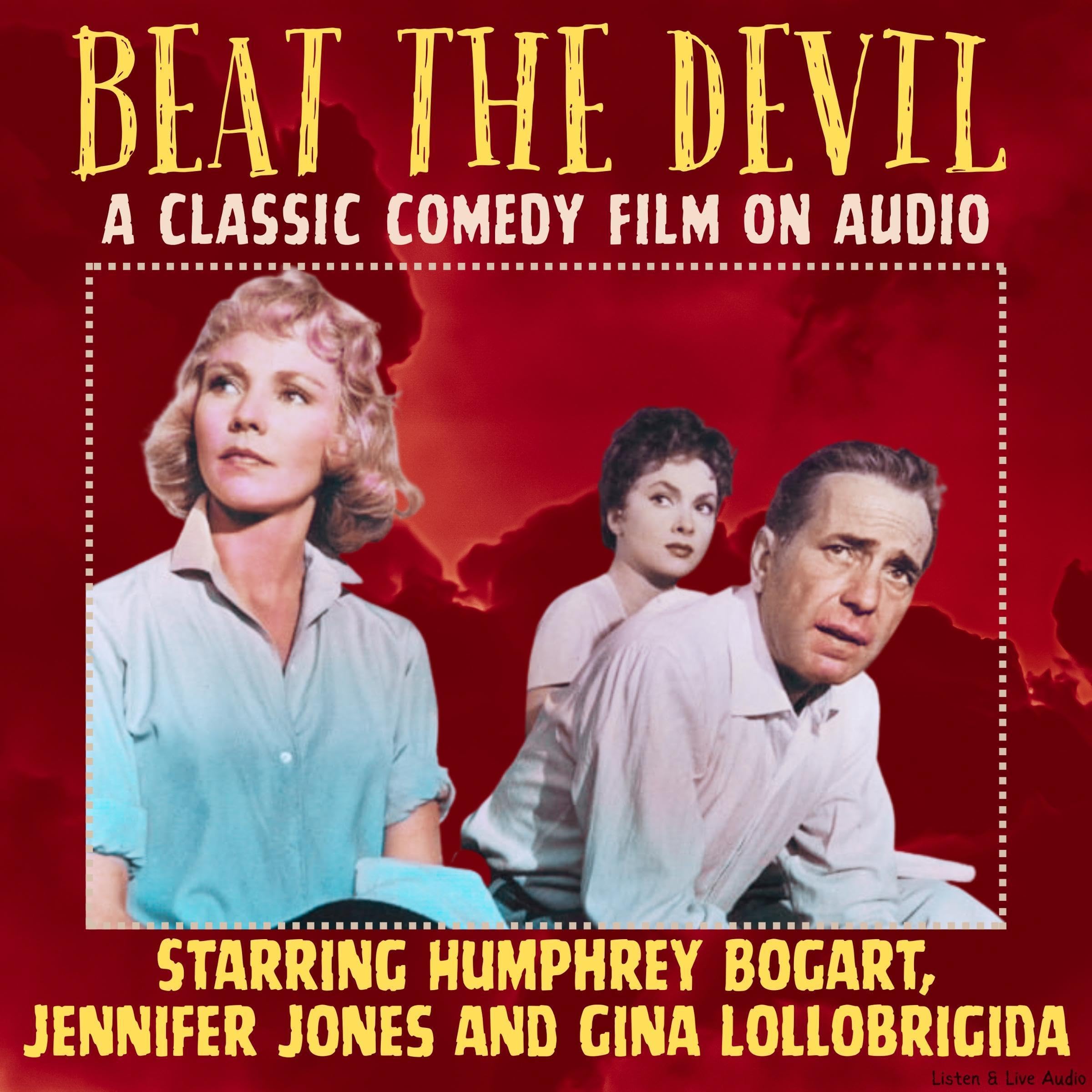 Beat the Devil, a Classic Comedy Film on Audio, Starring Humphrey Bogart, Jennifer Jones and Gina Lollobrigida