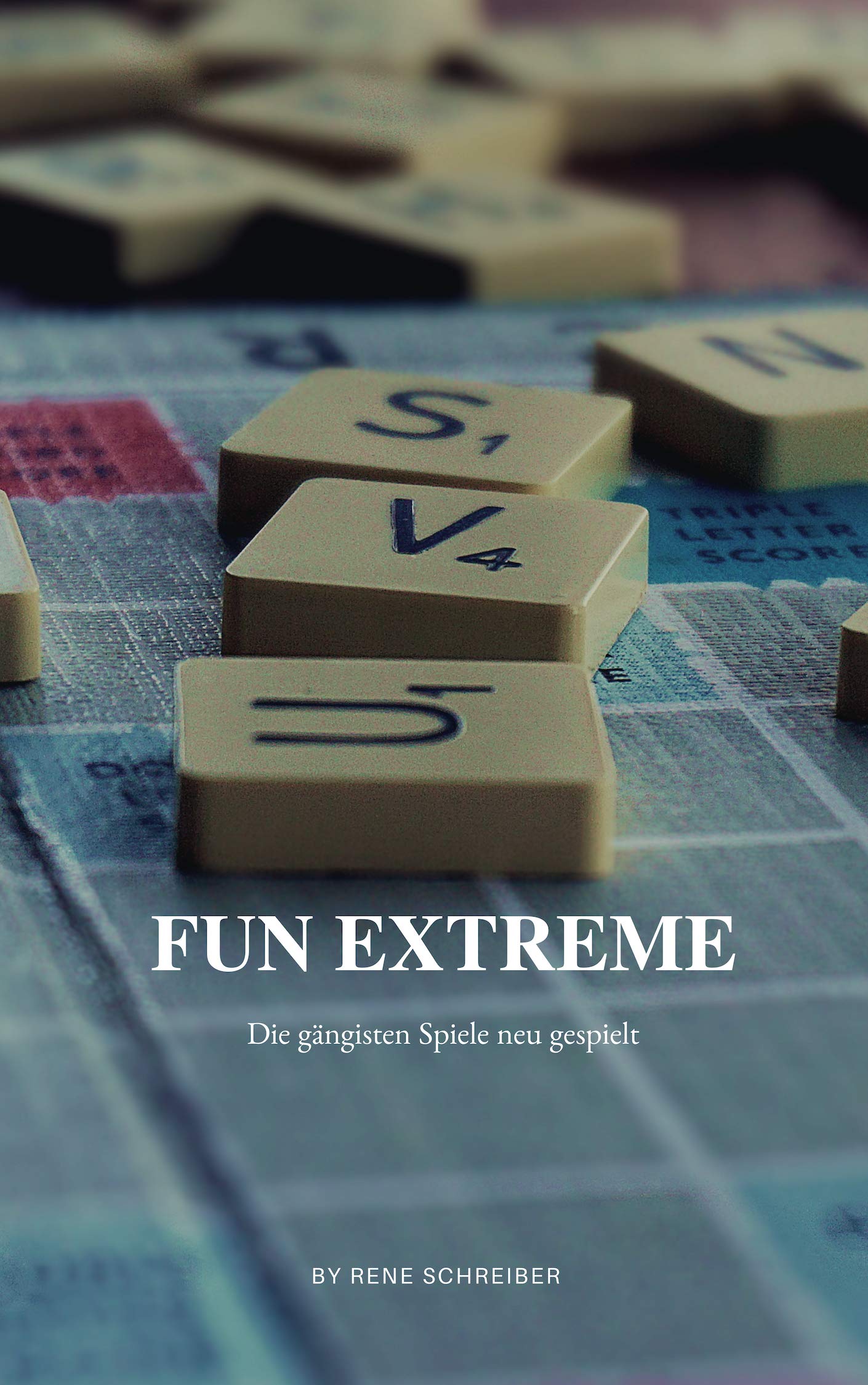 Fun Extreme: Gängigsten Spiele neu gespielt (German Edition)