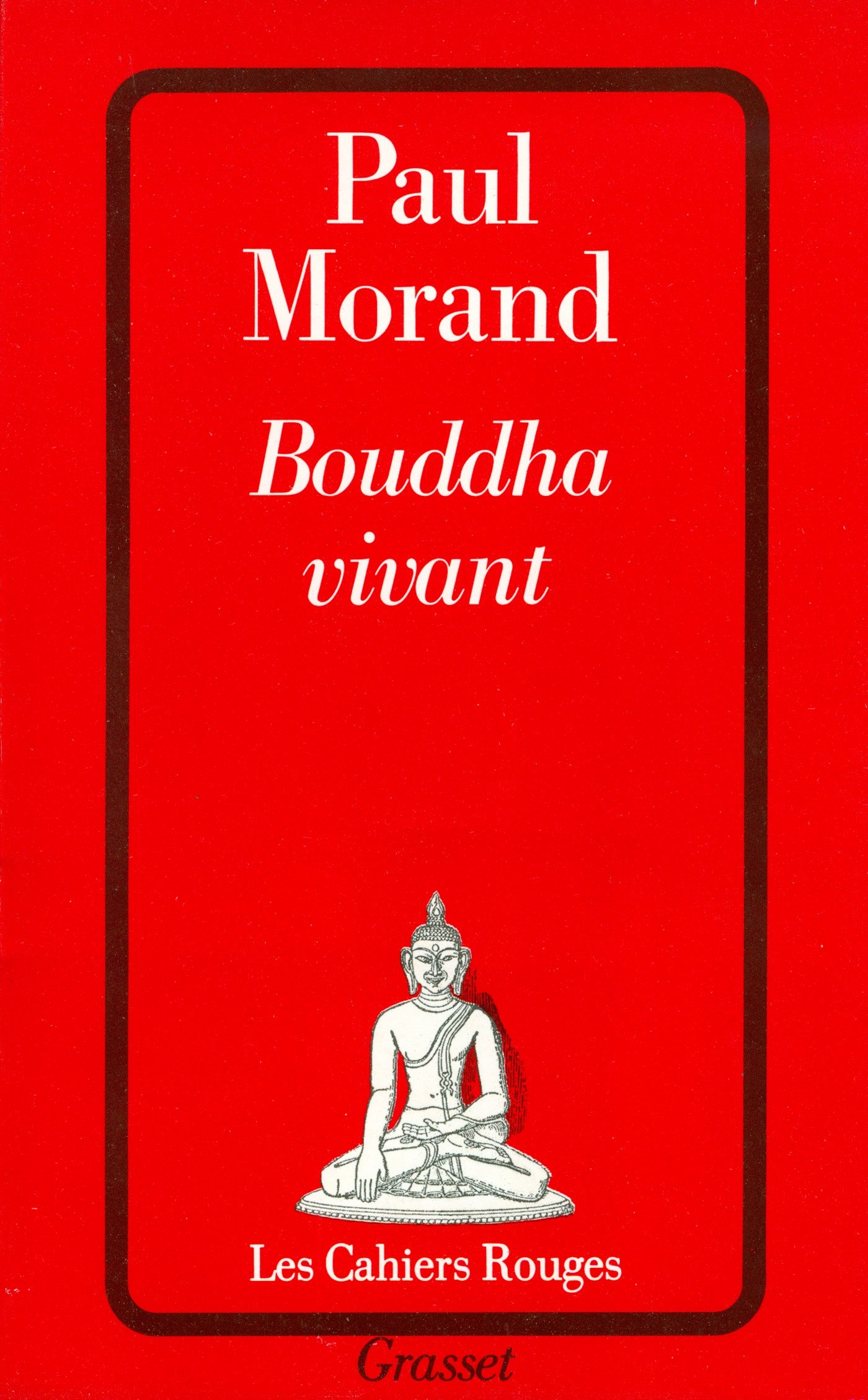 Bouddha vivant: Chronique du XXe siècle