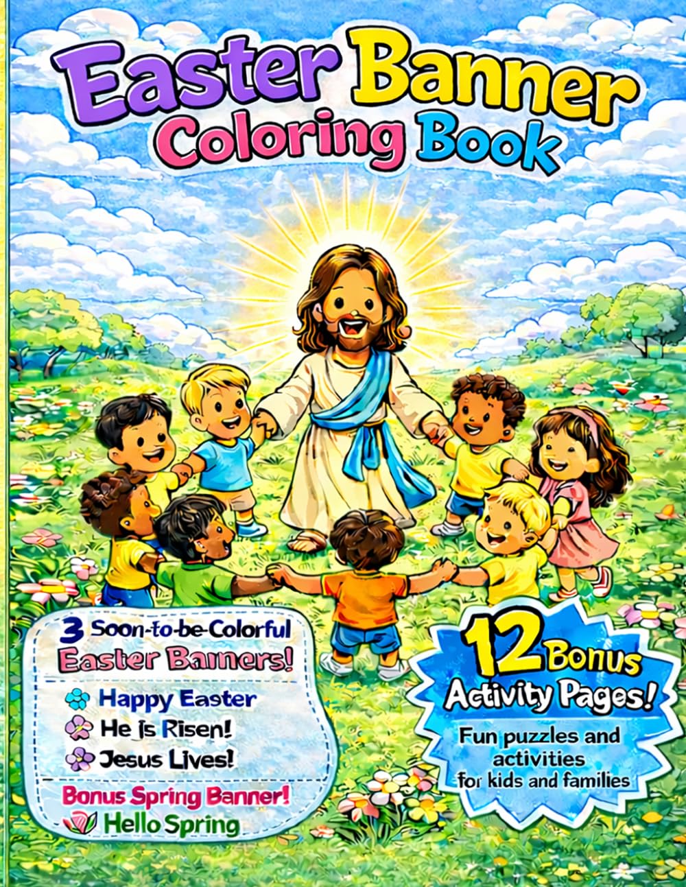 Easter Banner Coloring Book: Create great Easter Banners plus bonus pictures and fun activities for kids of all ages