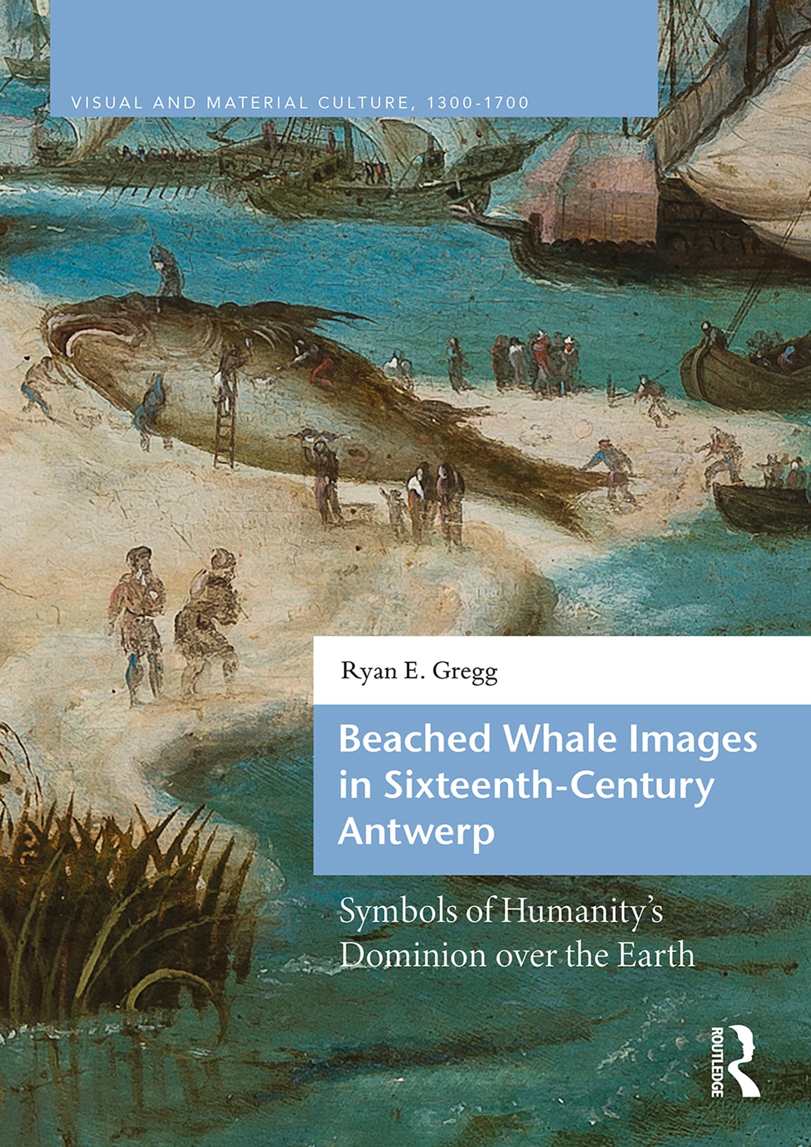 Livre d'art Beached Whale Images in Sixteenth-Century Antwerp, édition de luxe