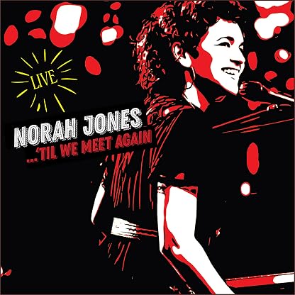 'Til We Meet Again (Live) [2 LP] [Disco de Vinil] por Norah Jones, capa do álbum