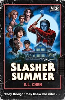 Slasher Summer: A Must-Read Horror Thriller for Fans of Slasher Movies, Small Town Mysteries and Final Girls