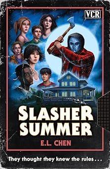 Slasher Summer A Must-Read Horror Thriller for Fans of Slasher Movies, Small Town Mysteries and Final Girls