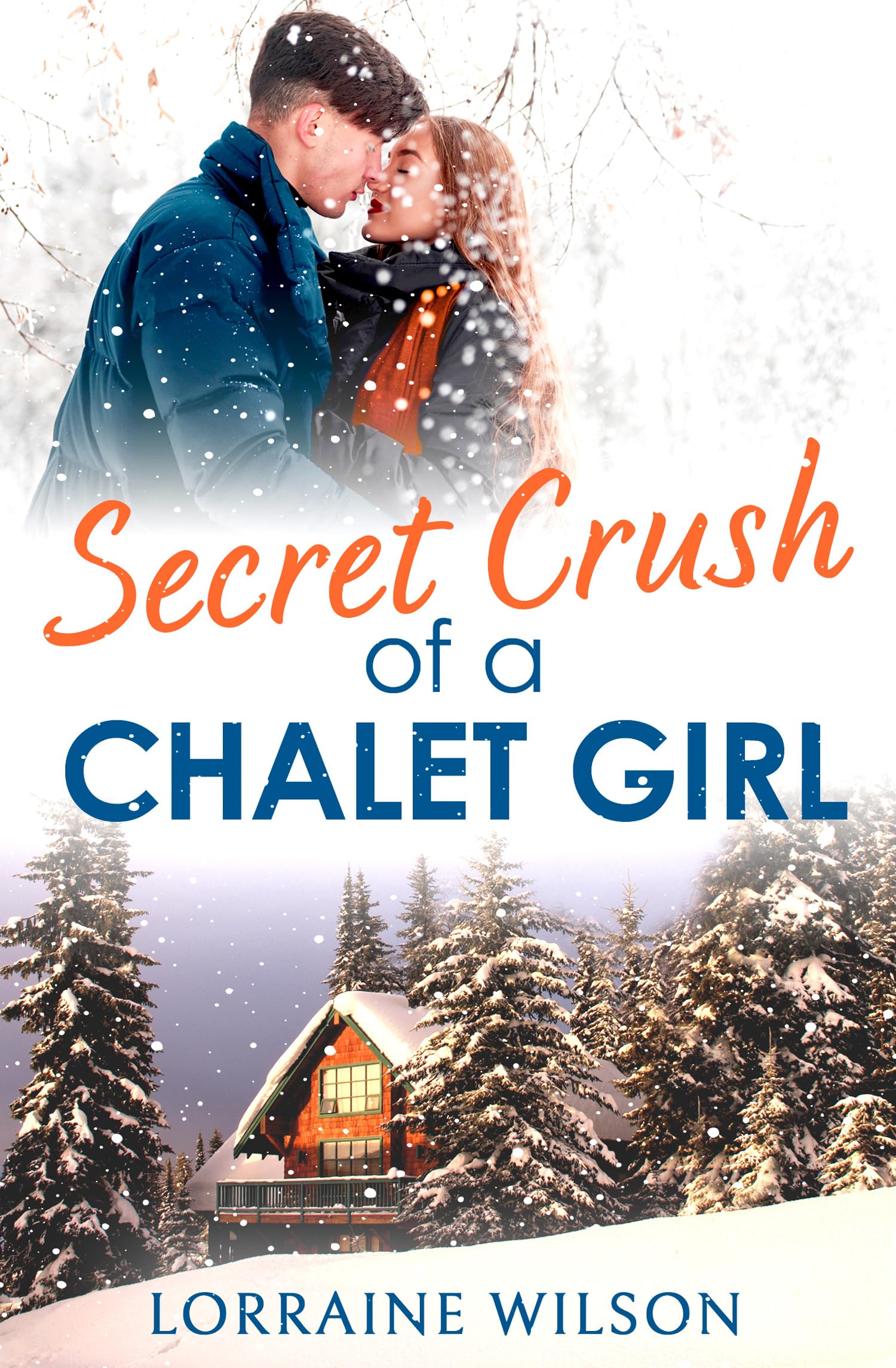 Secret Crush of a Chalet Girl by Lorraine Wilson - 9780007591732