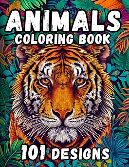 Animals Coloring Book - 101 Designs for Adults and Teens Coloring for Relaxation and Mindfulness | Jungle, Forest, Farm, Pets, Ocean Creatures & their Habitats