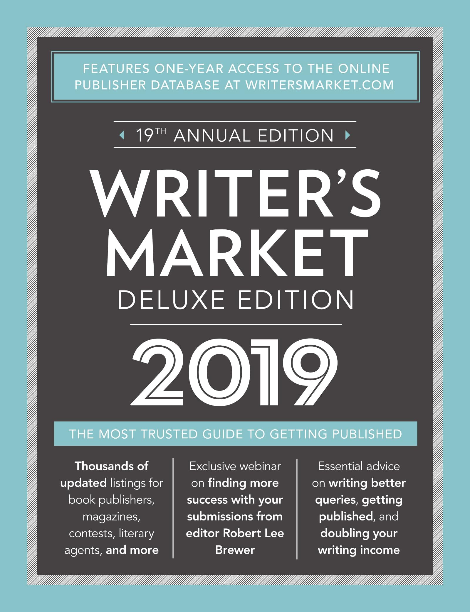 Writer's Market Deluxe Edition 2019: The Most Trusted Guide to Getting Published (Market, 2019)